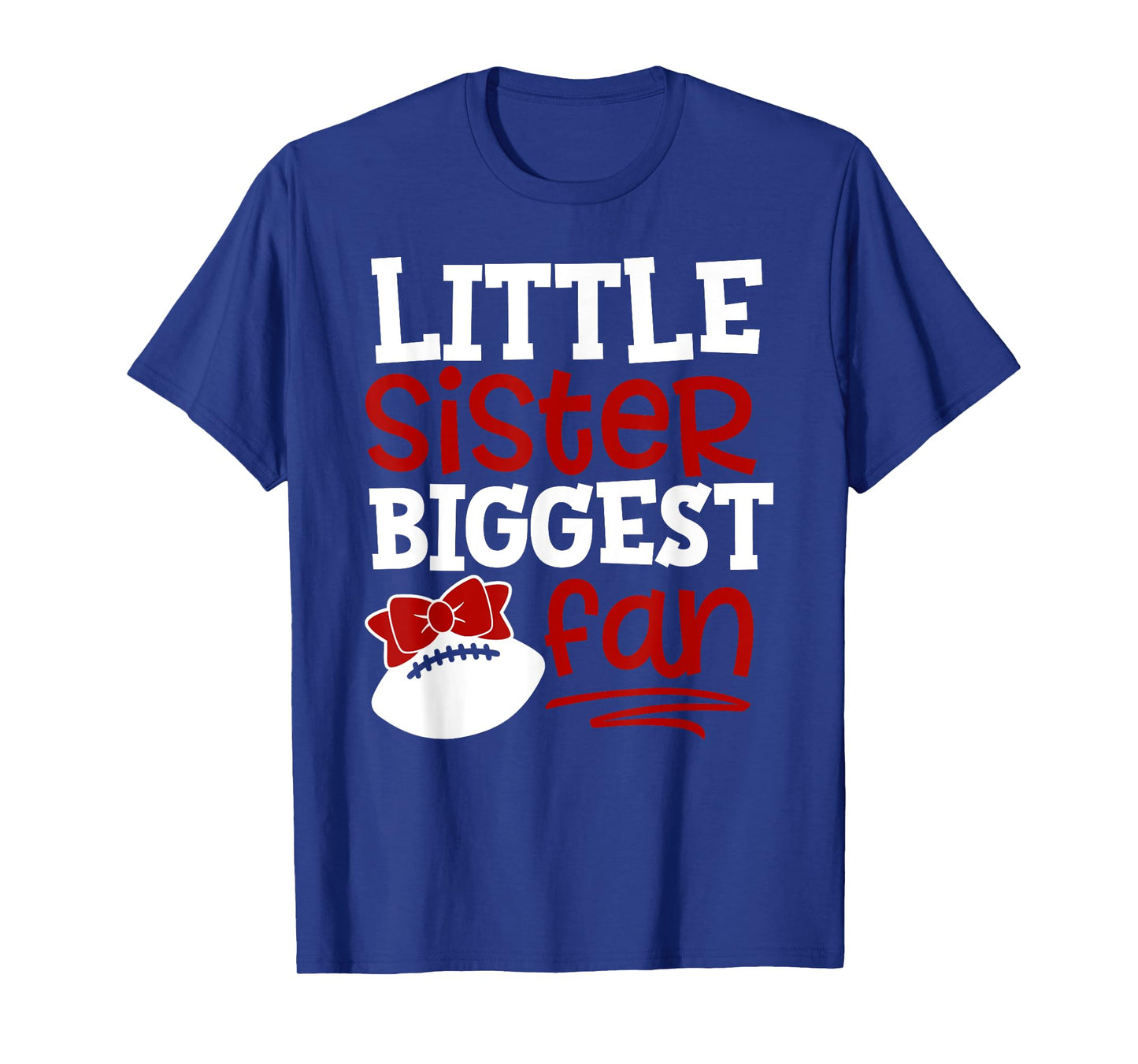 Football-Little Sister Biggest Fan T-Shirt
