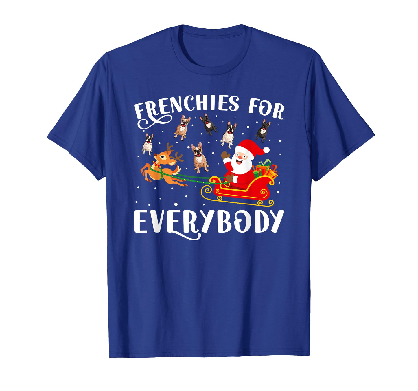 Frenchies For Everybody Christmas French Bulldog Xmas Party T-Shirt