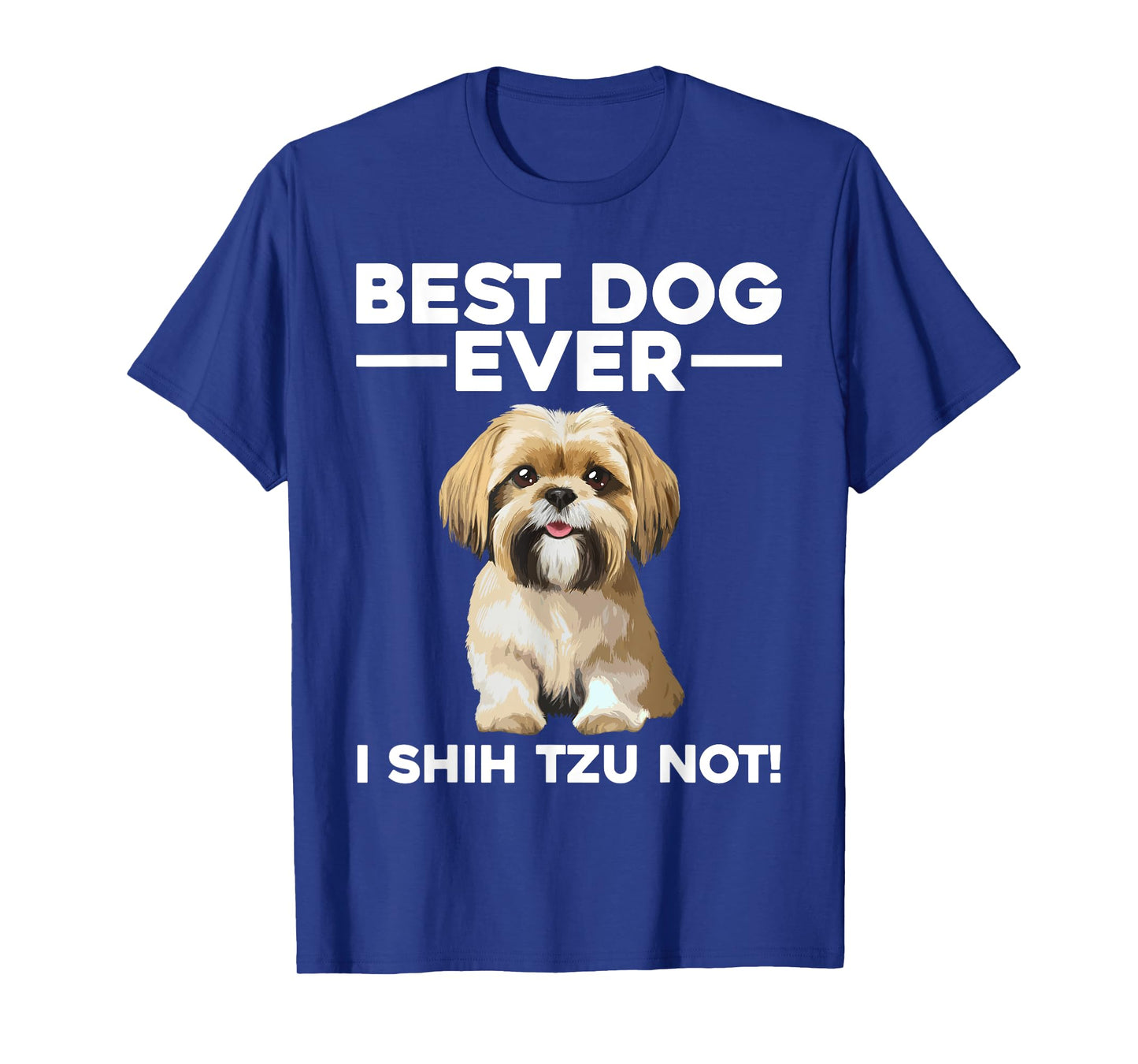 Best Shih Tzu Design For Men Women Pet Dog Shih Tzu Lover T-Shirt