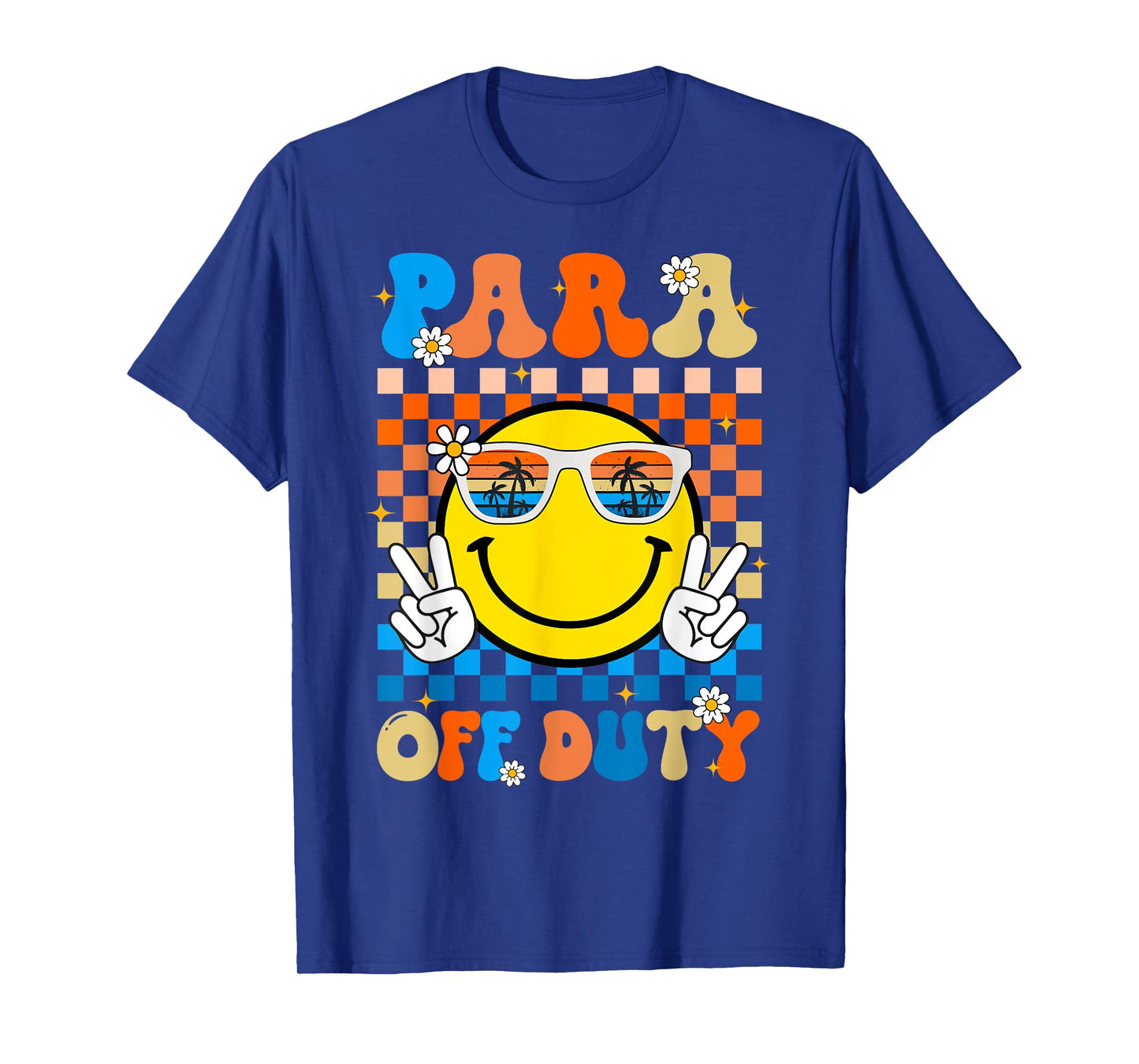 Para Off Duty Paraprofessional Last Day Of School Smile Face T-Shirt