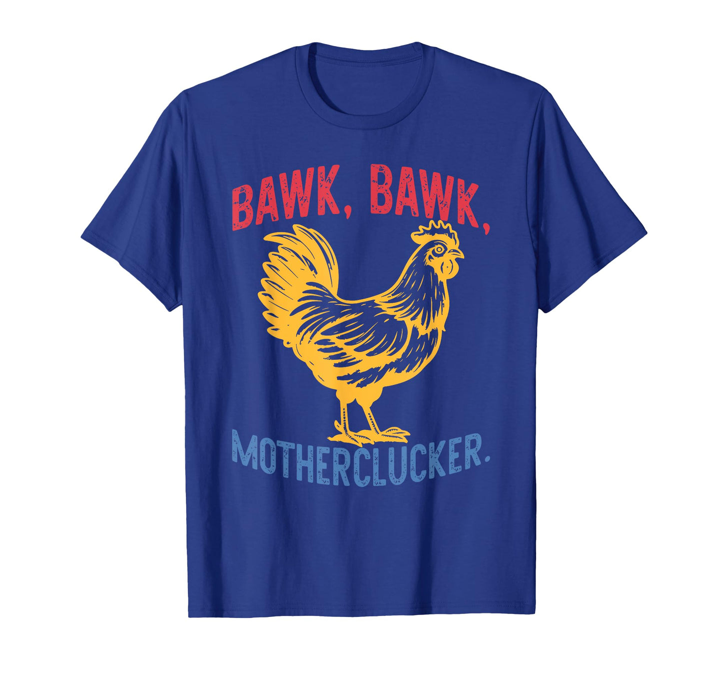 Bawk Bawk Motherclucker Funny Retro Vintage T-Shirt