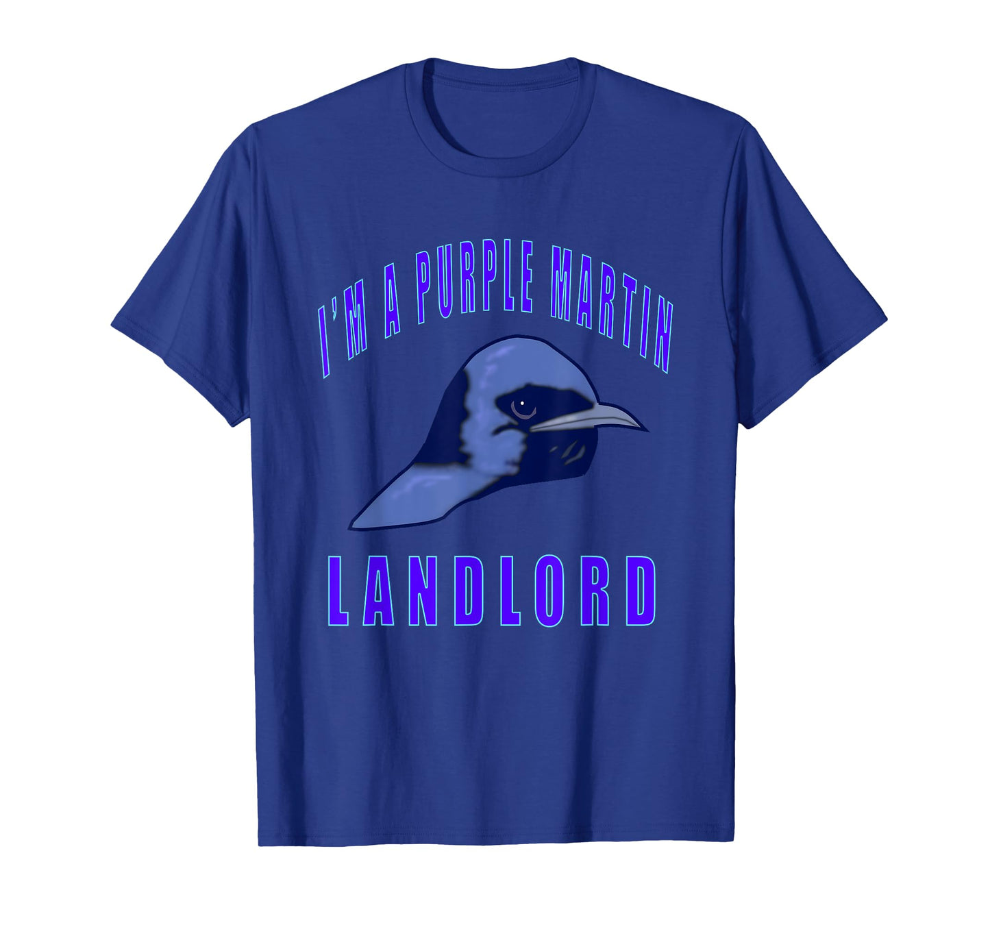 I'M A PURPLE MARTIN LANDLORD T-Shirt