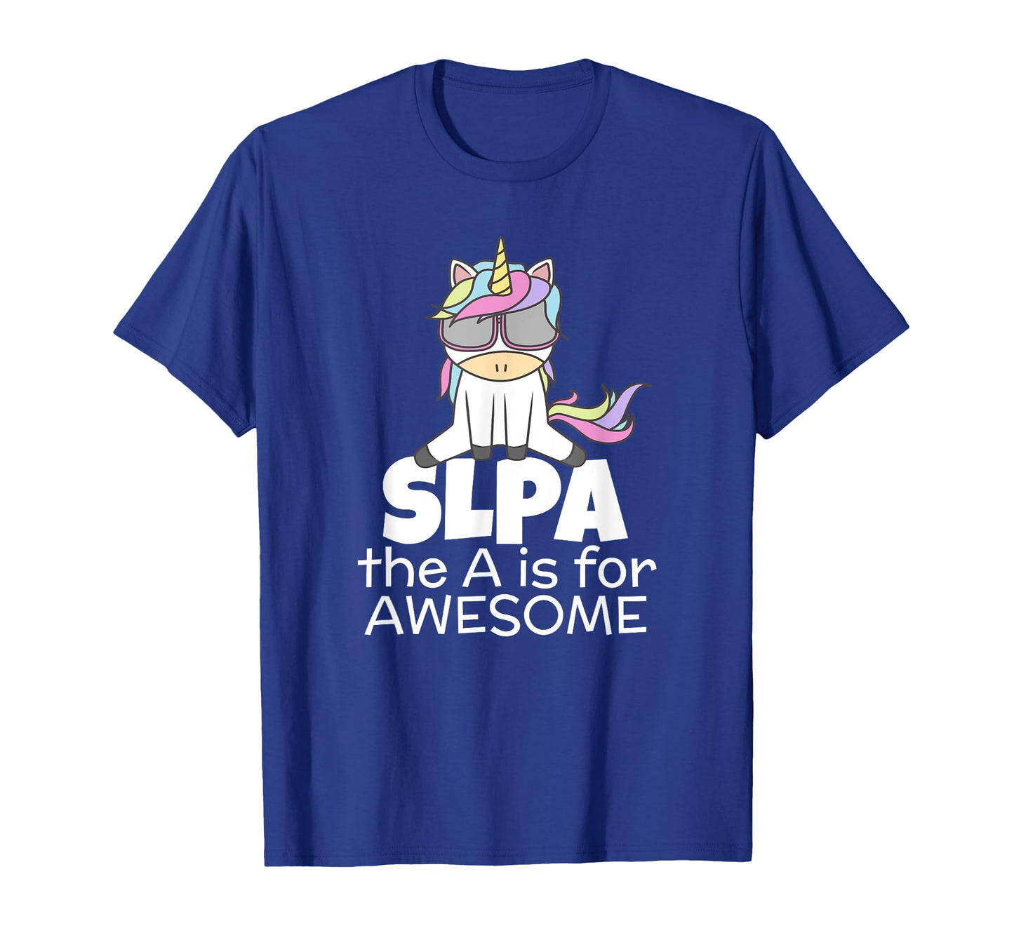Cool Unicorn for SLPA Speech Language Pathologist Assistant T-Shirt