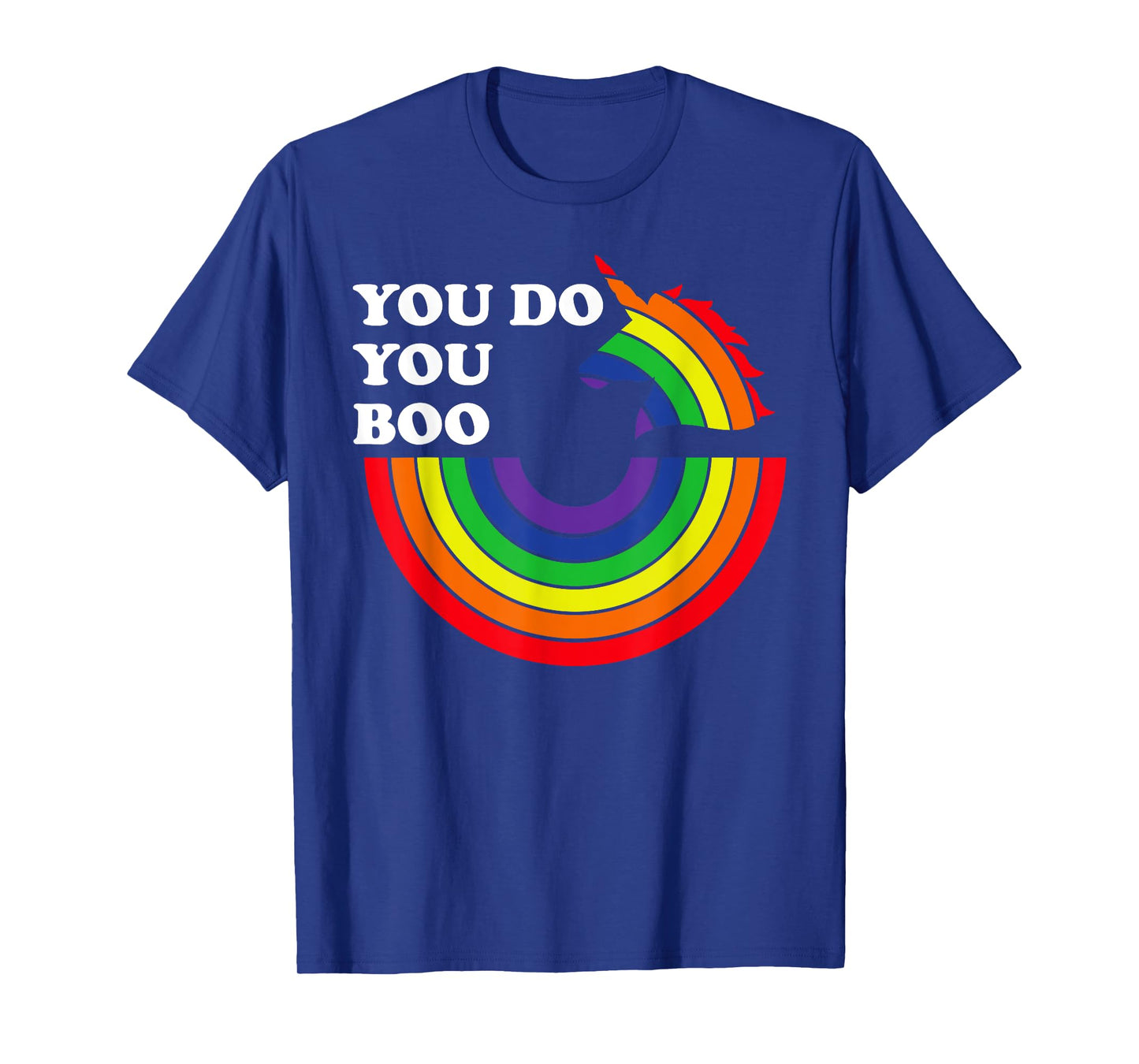 You Do You Boo Shirt,Gay Unicorn Pride Shirt,You Do You Boo T-Shirt