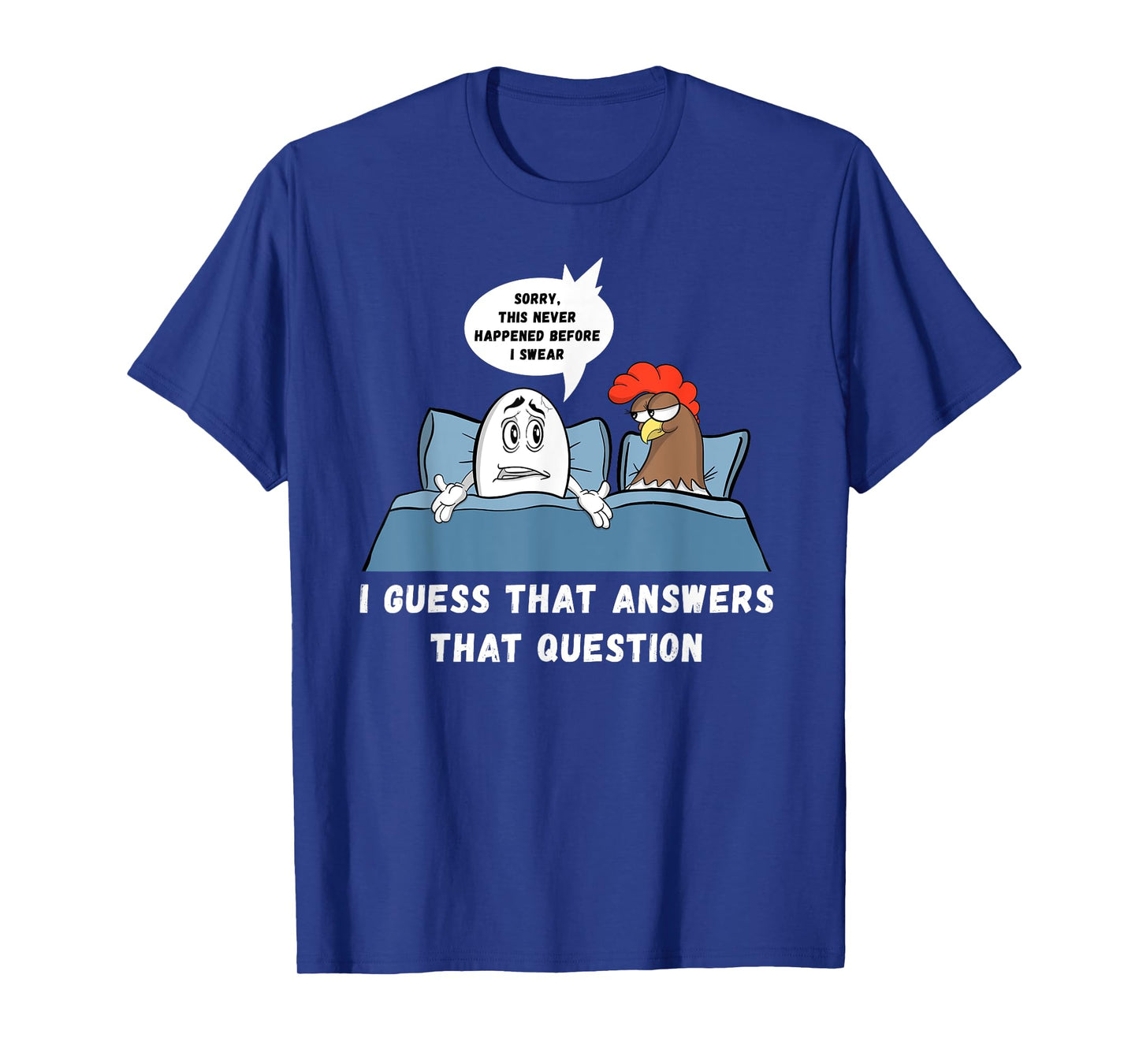 Which Came First Chicken Or Egg Joke Funny Adult Humor T-Shirt