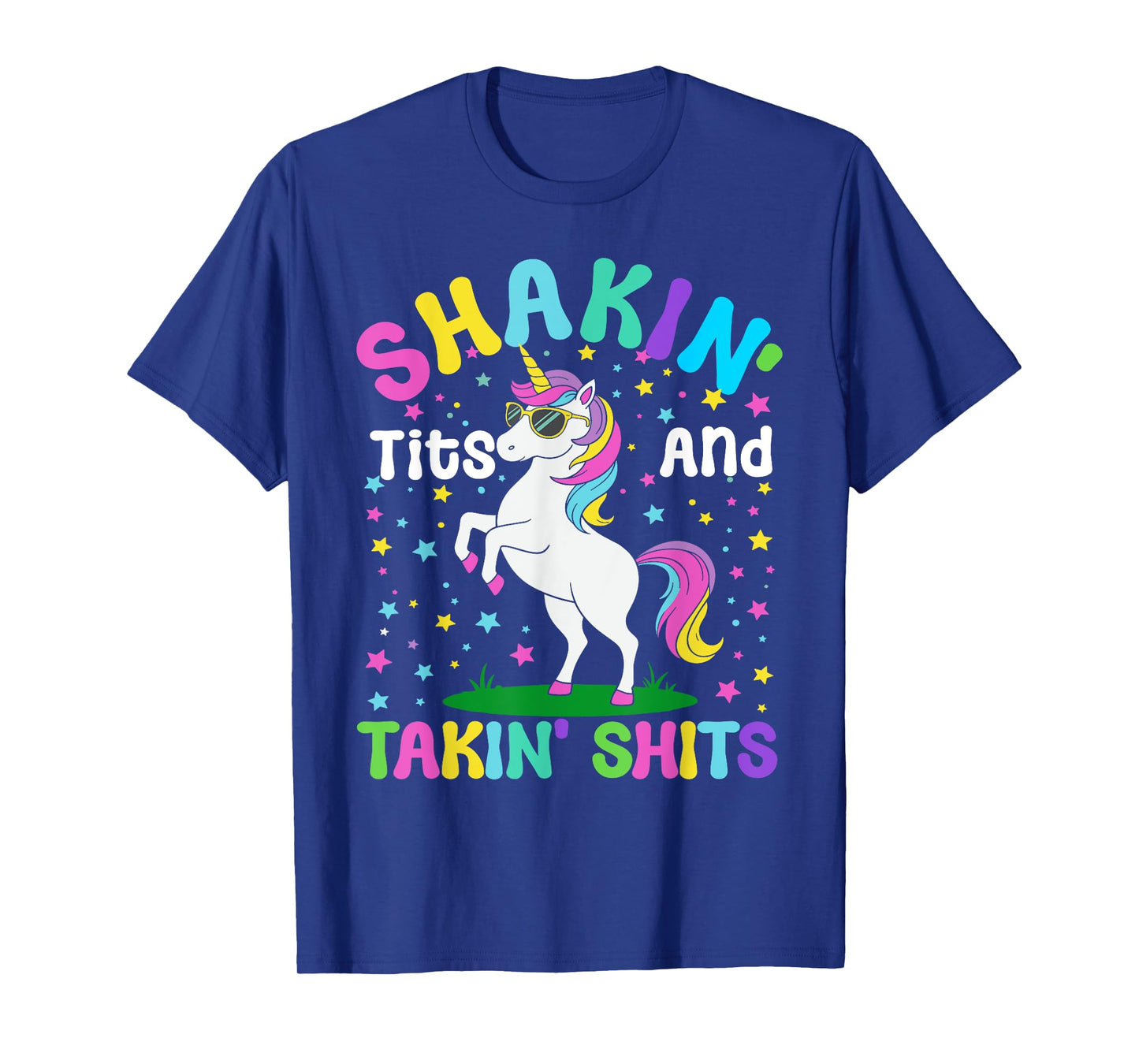 Shakin' Tits and Takin' Funny Unicorn Adult Humor T-Shirt
