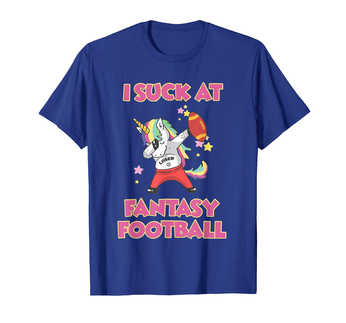 I Suck At Fantasy Football Loser T-Shirt