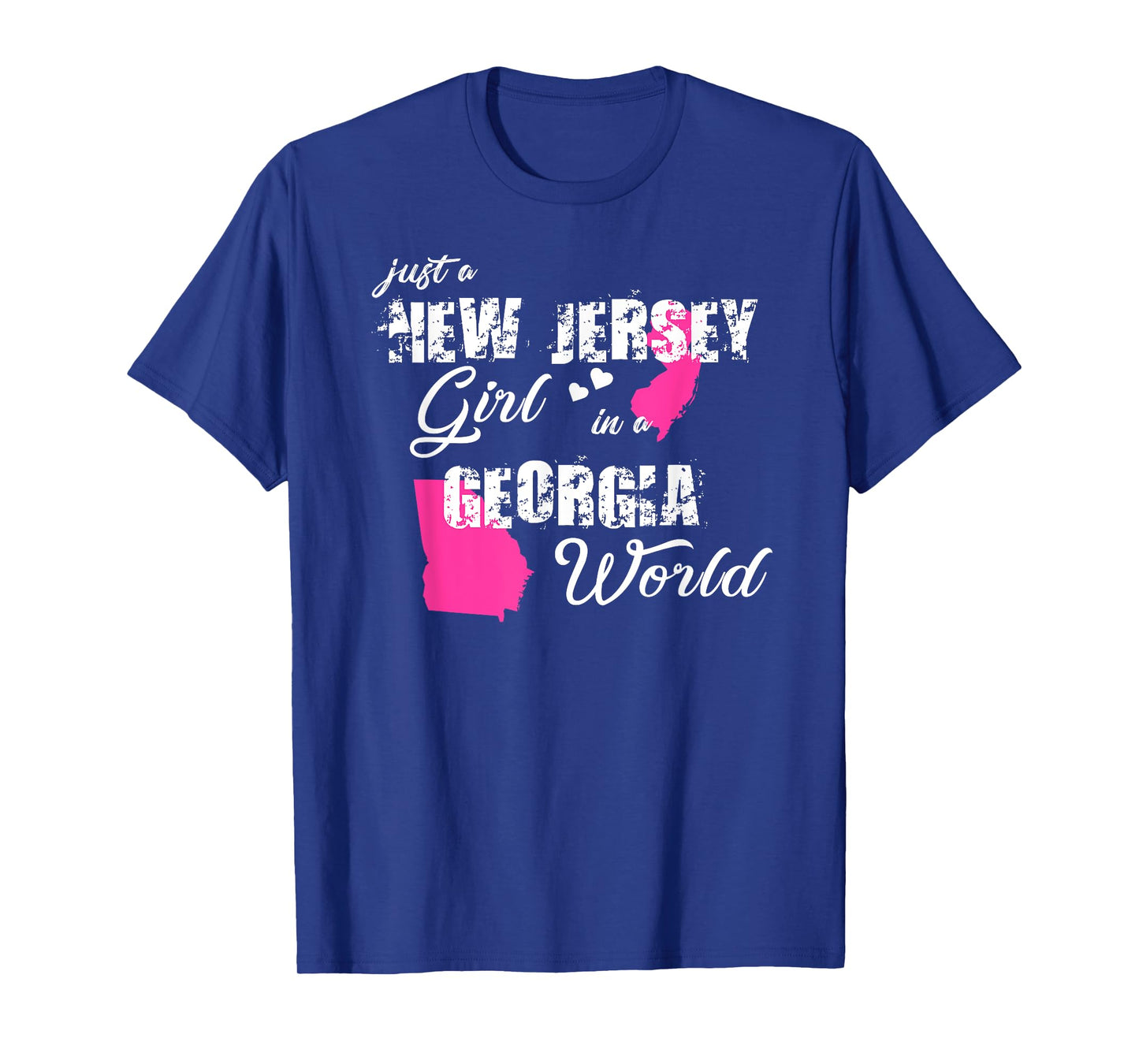 Funny New Jersey Shirts Just a New Jersey girl in a Georgia T-Shirt