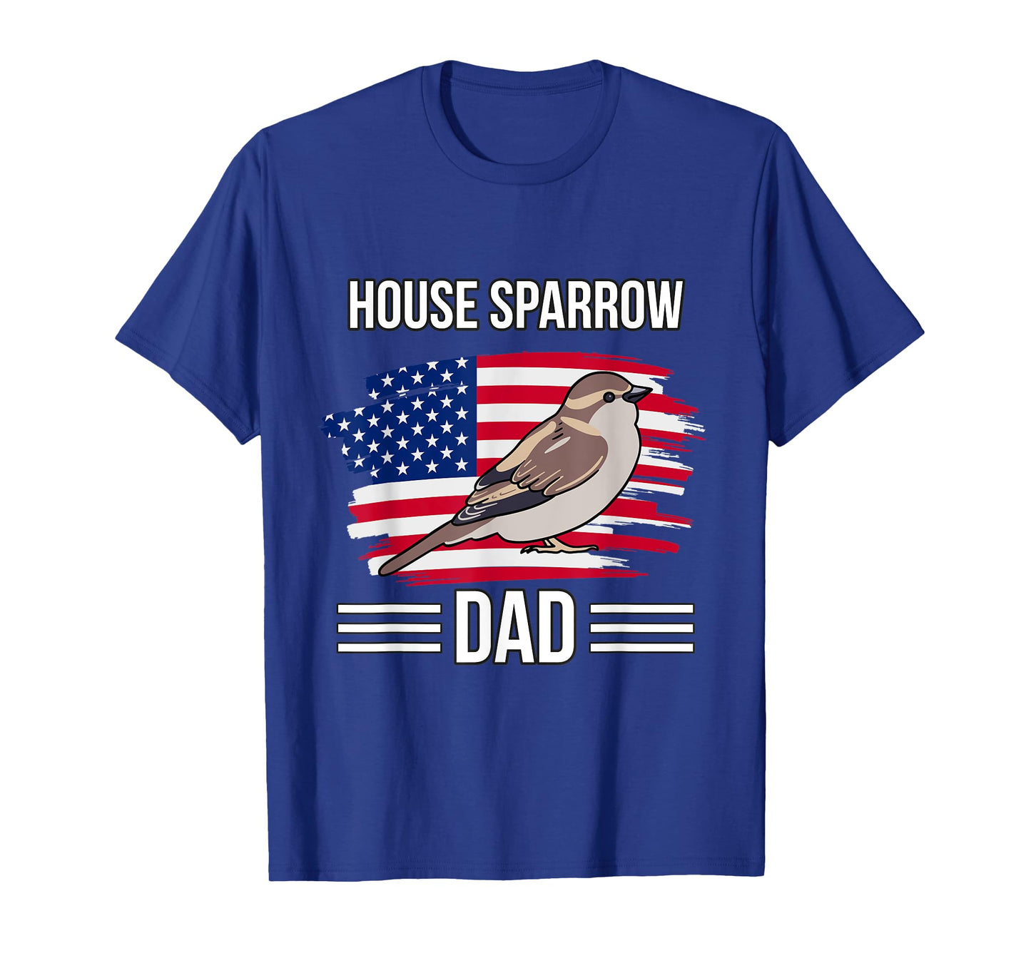 Bird US Flag 4th Of July Father's Day House Sparrow Dad T-Shirt