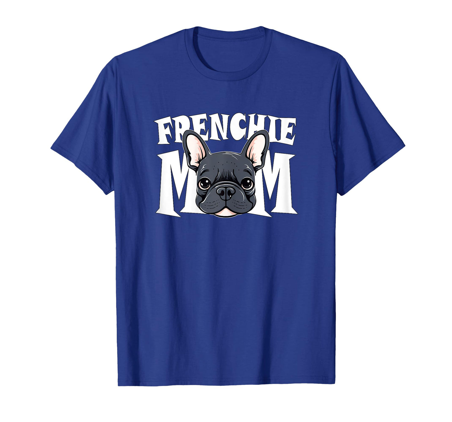 Frenchie Mom Cute French Bulldog Momma Puppy Dog Women's T-Shirt