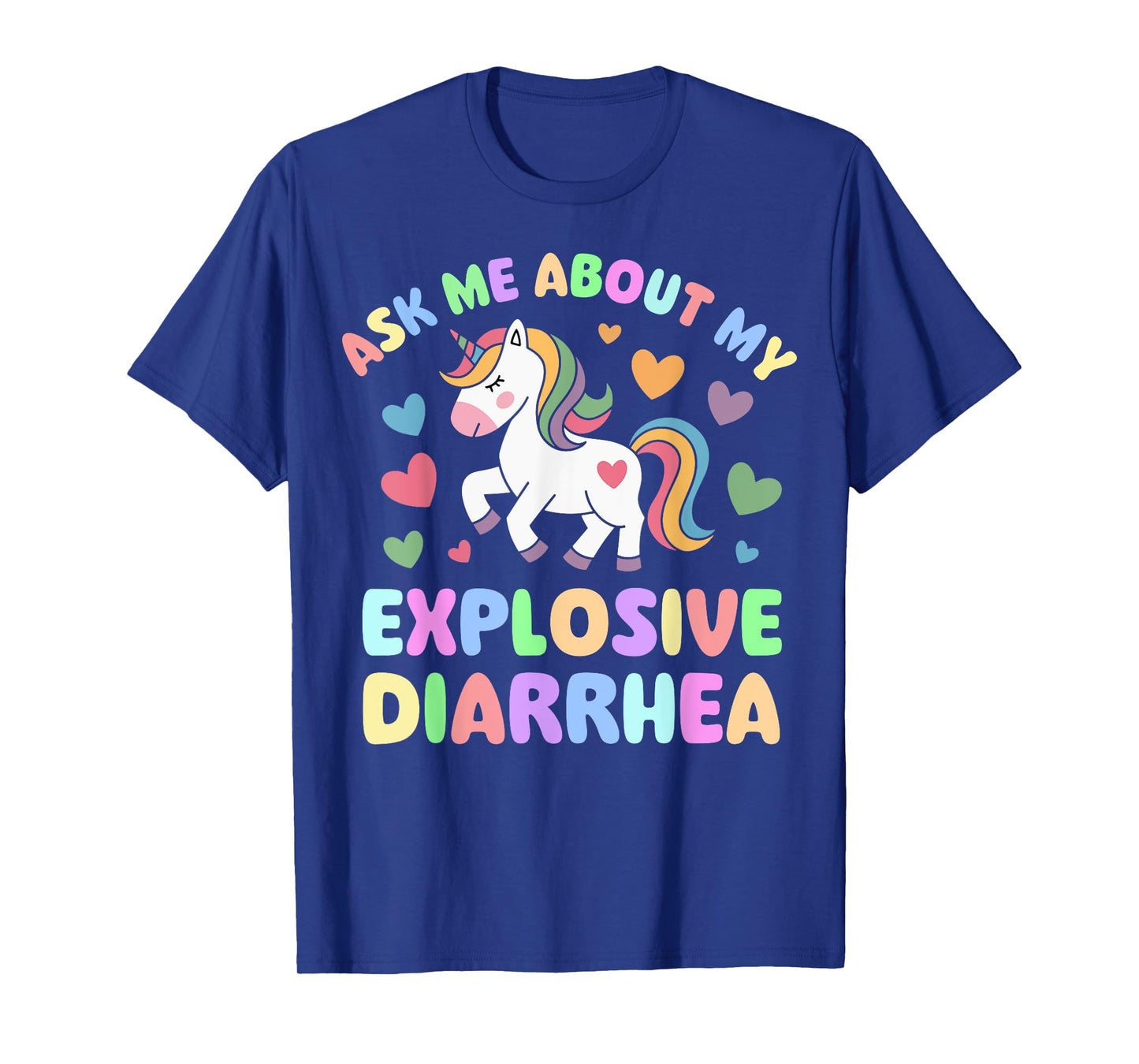 Ask Me About My Explosive Diarrhea Funny Unicorn Adult Humor T-Shirt