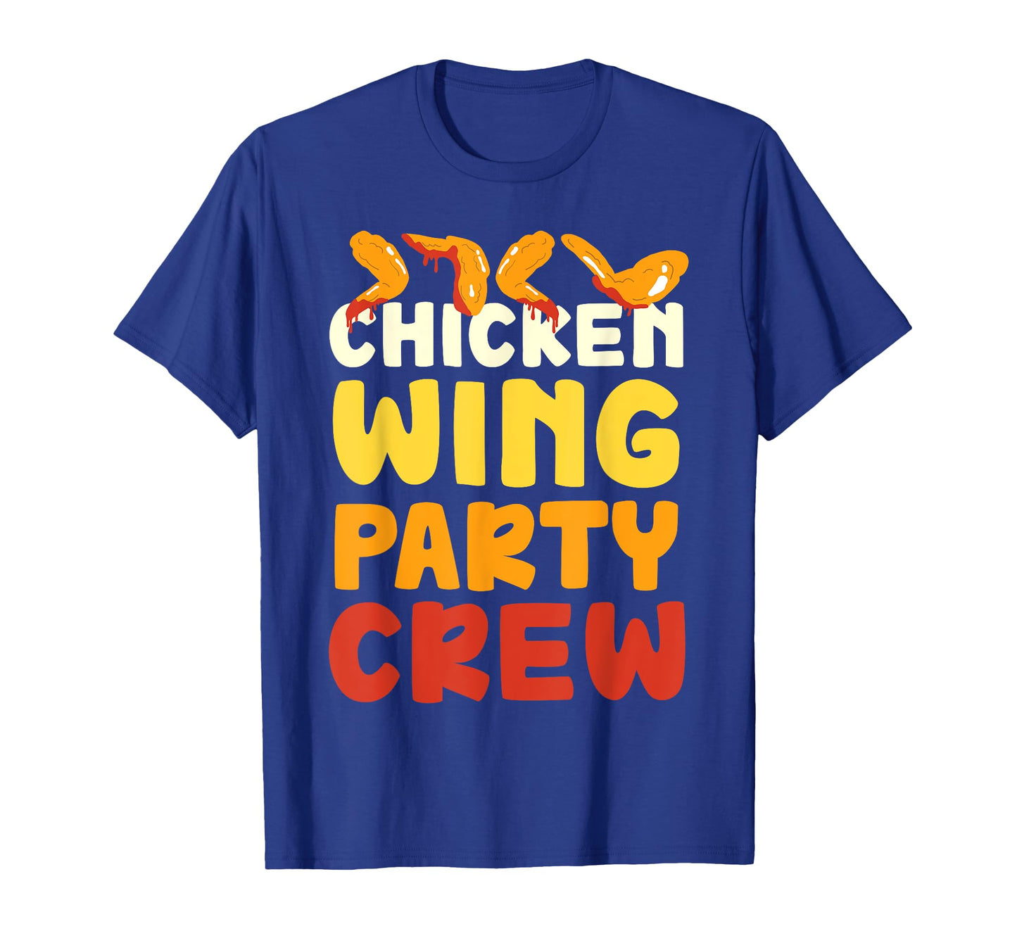 Chicken Wing Party Crew Hot Wings Buffalo Wings T-Shirt