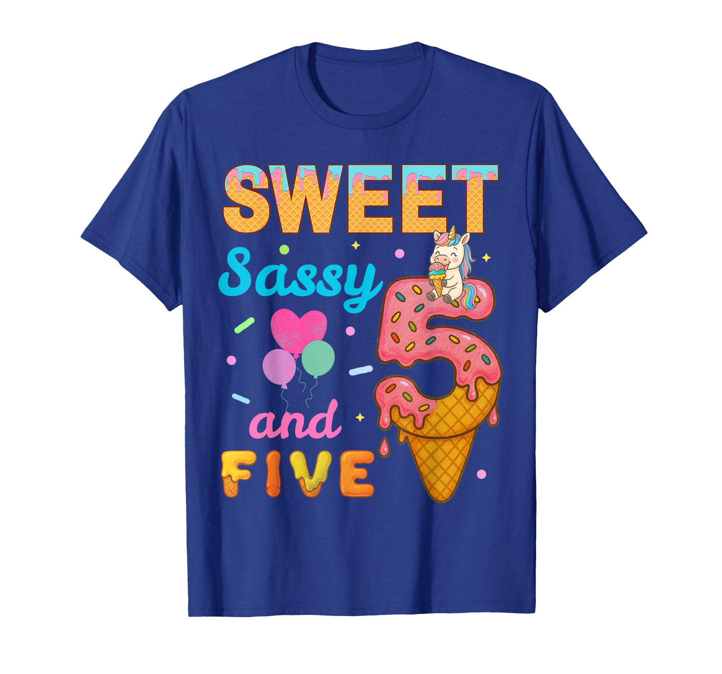 Sweet Sassy And Five 5th Ice Cream Birthday Funny Unicorn T-Shirt