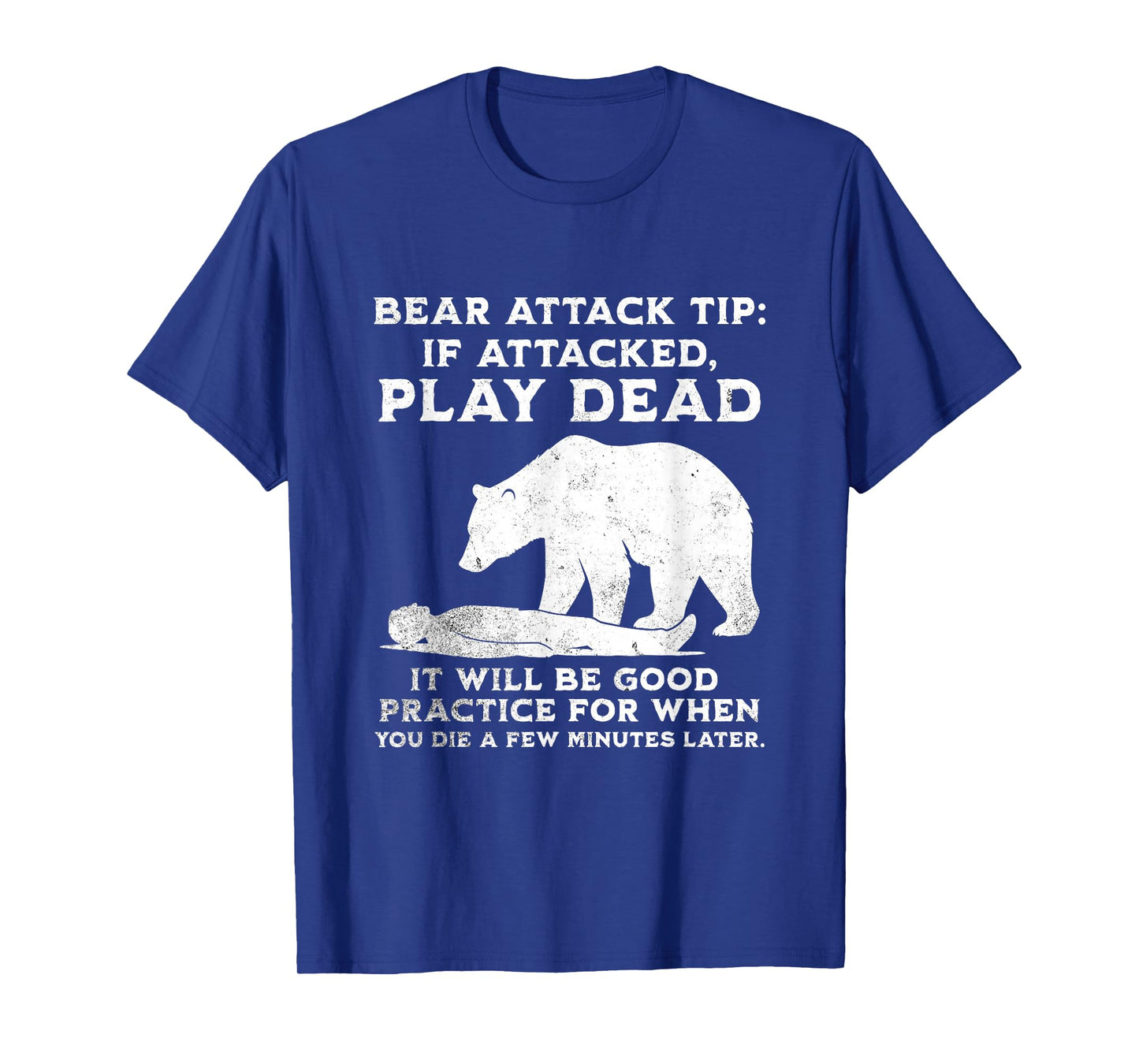 Bear Attack Tip Funny Camping Sarcastic Hiking Men Women T-Shirt