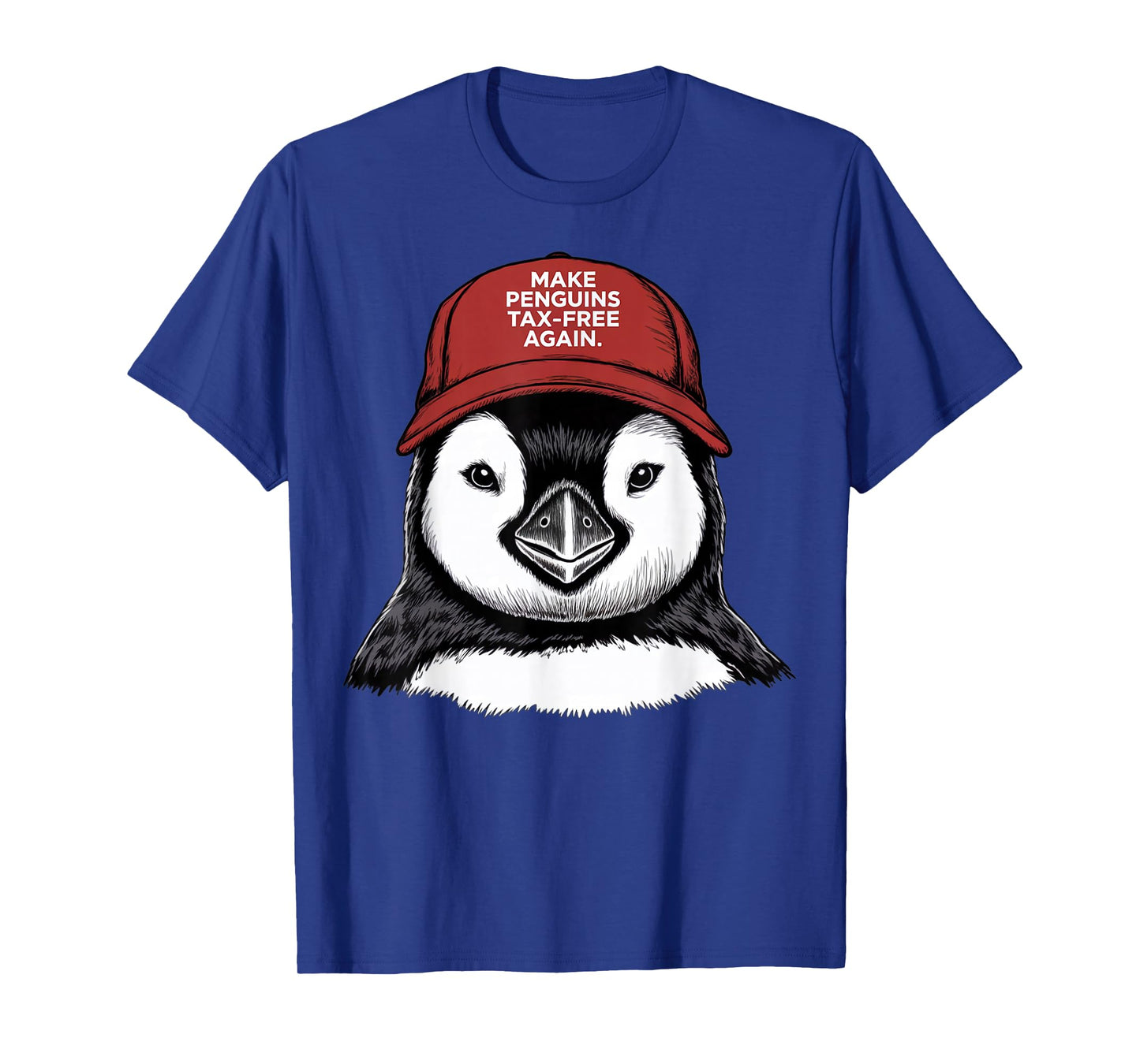 Make Penguin Tax Free Again - Resist Penguins Against Trump T-Shirt