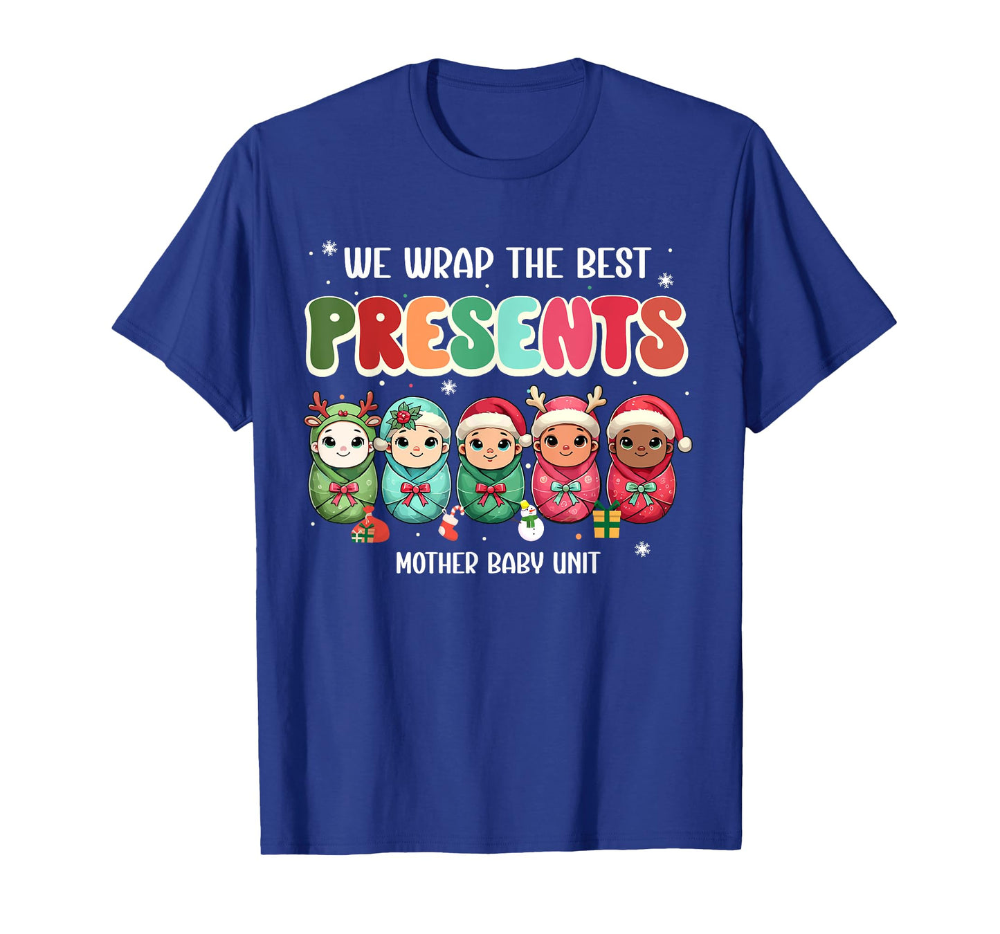 We Wrap The Best Presents Mother Baby Unit Cute Christmas T-Shirt