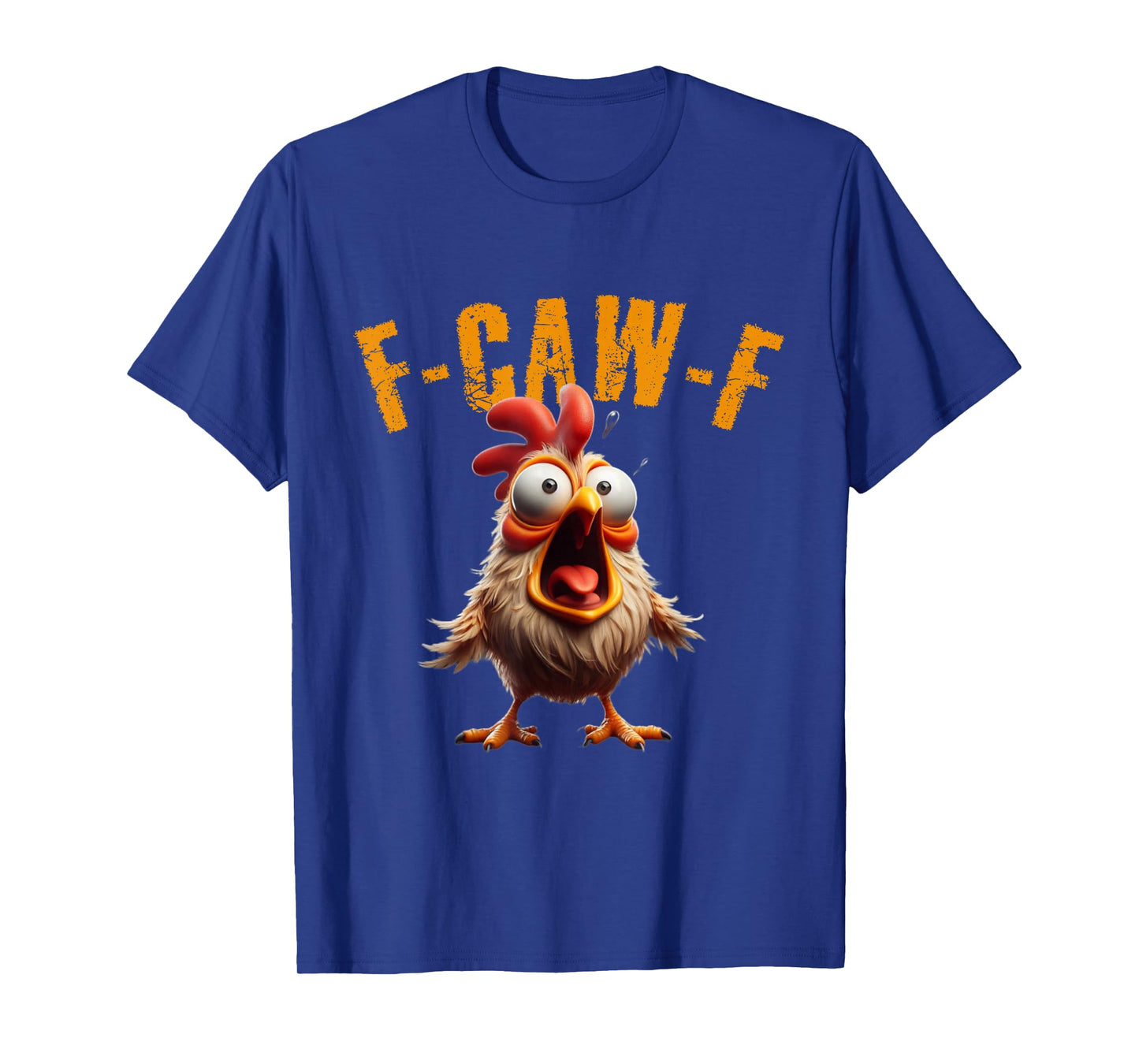 F-CAW-F Funny Chicken Scream Humor T-Shirt