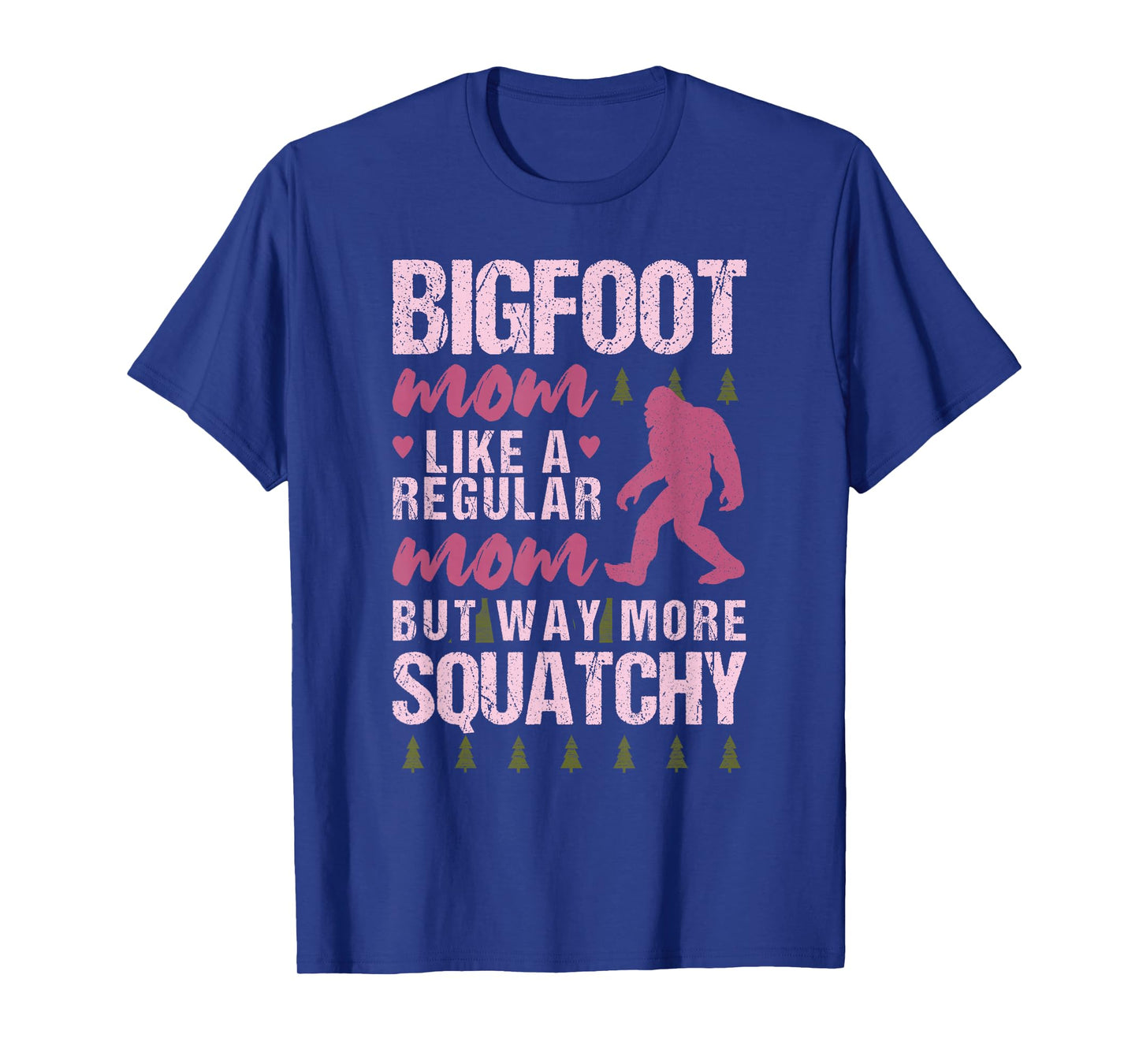 Bigfoot Mothers Day Mom Squatch Funny Sasquatch Distressed T-Shirt
