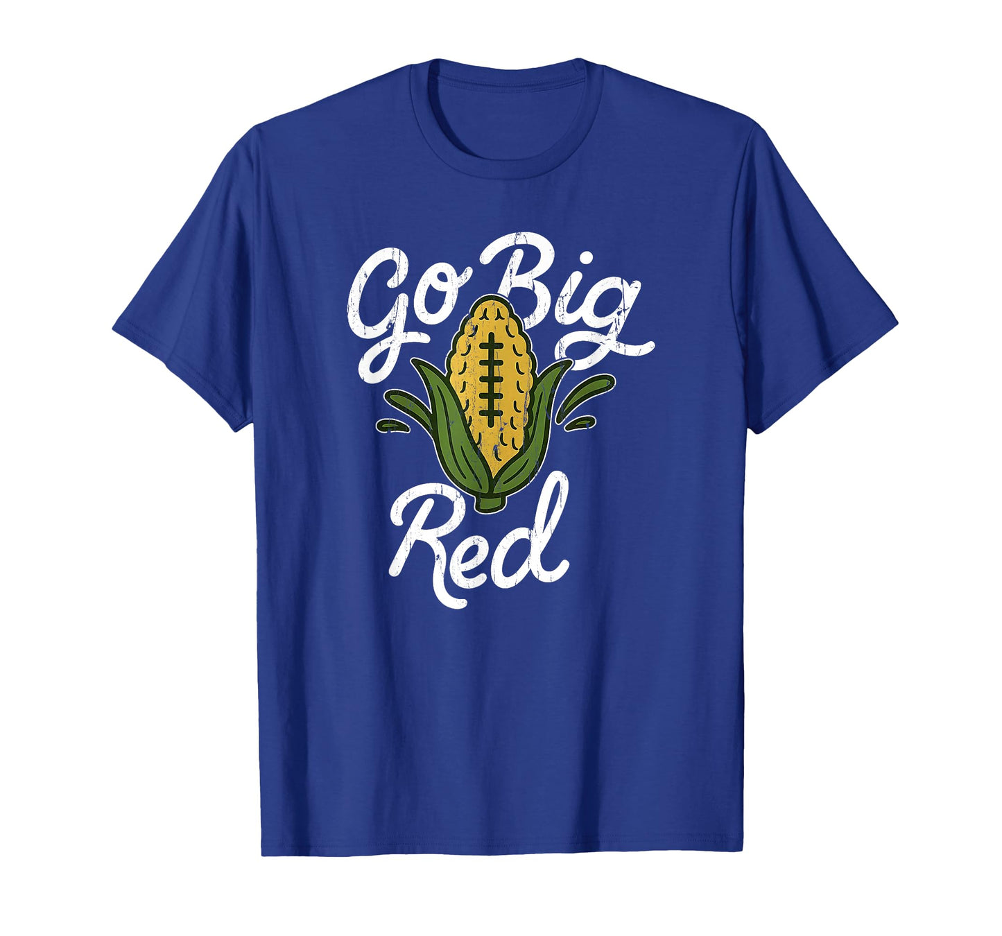 Go Big Red, Funny Corn T-Shirt