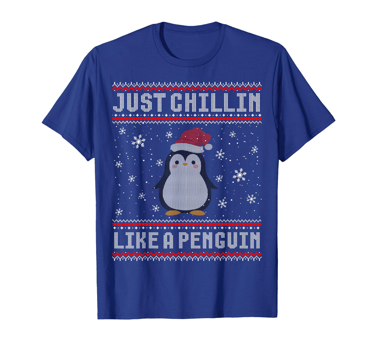 Just Chillin Like A Penguin Ugly Christmas Sweater T-Shirt