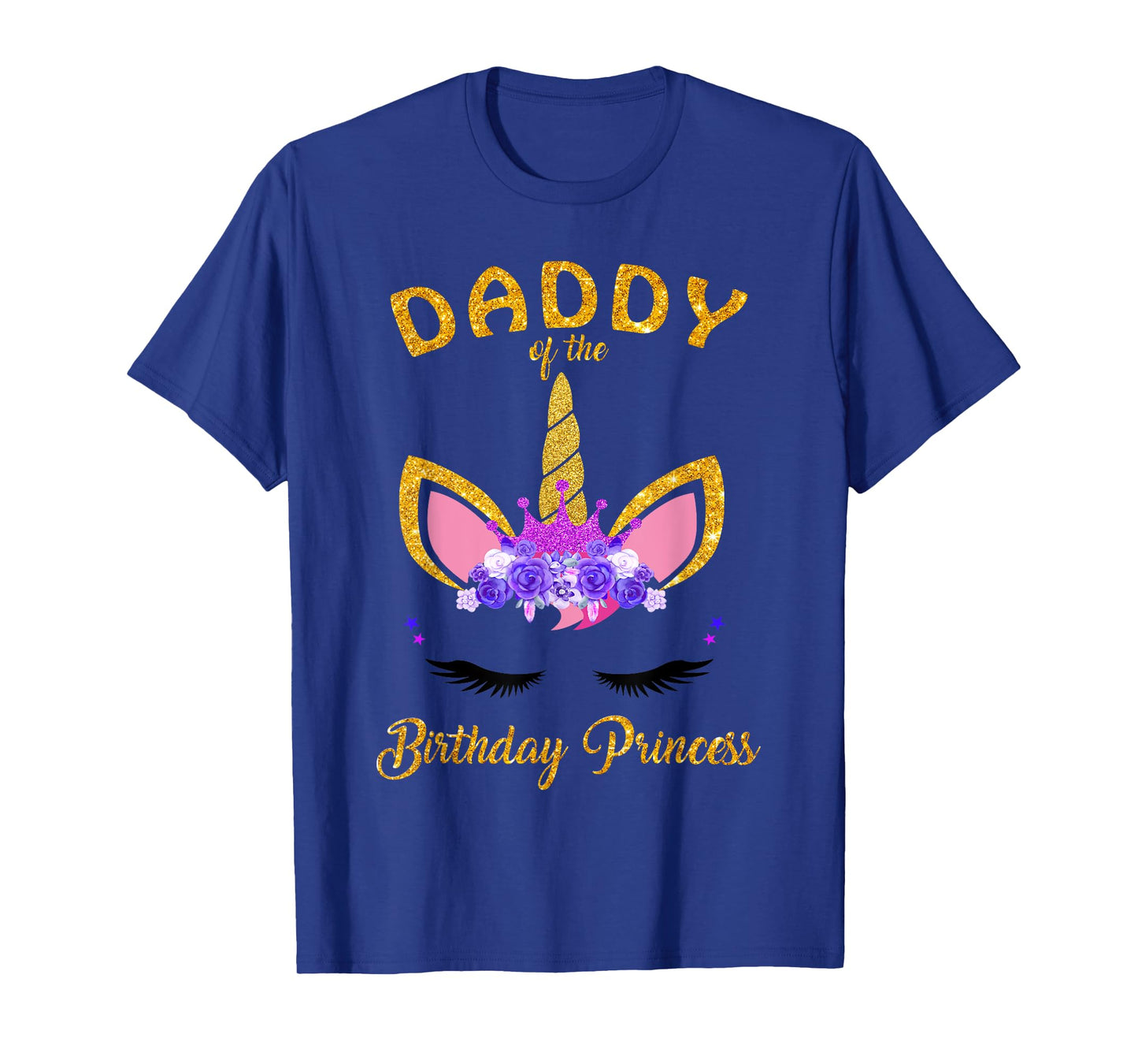 Daddy Of The Unicorn Birthday Princess Birthday Party Dad's T-Shirt