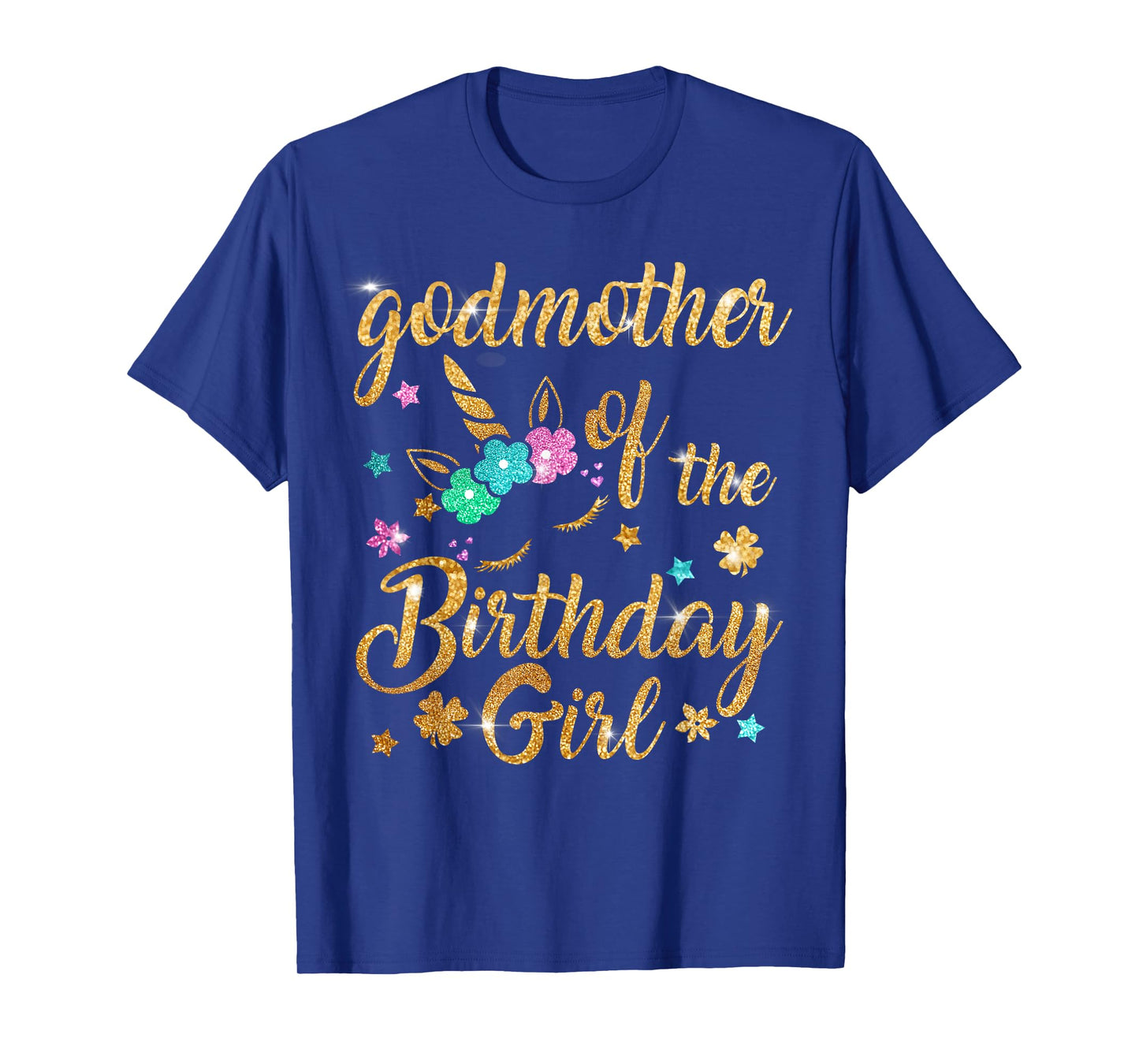 Godmother of The Birthday Girl Mommy Mother Gift Unicorn T-Shirt