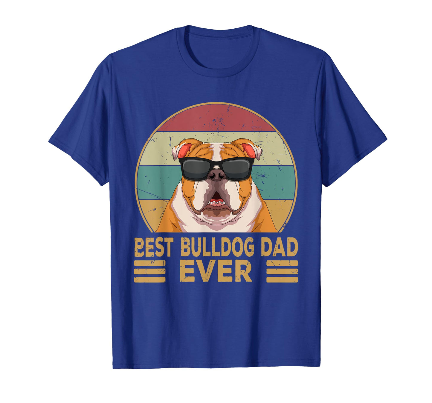 Best Bulldog Dad Ever Funny English Bulldog Dog Gifts T-Shirt