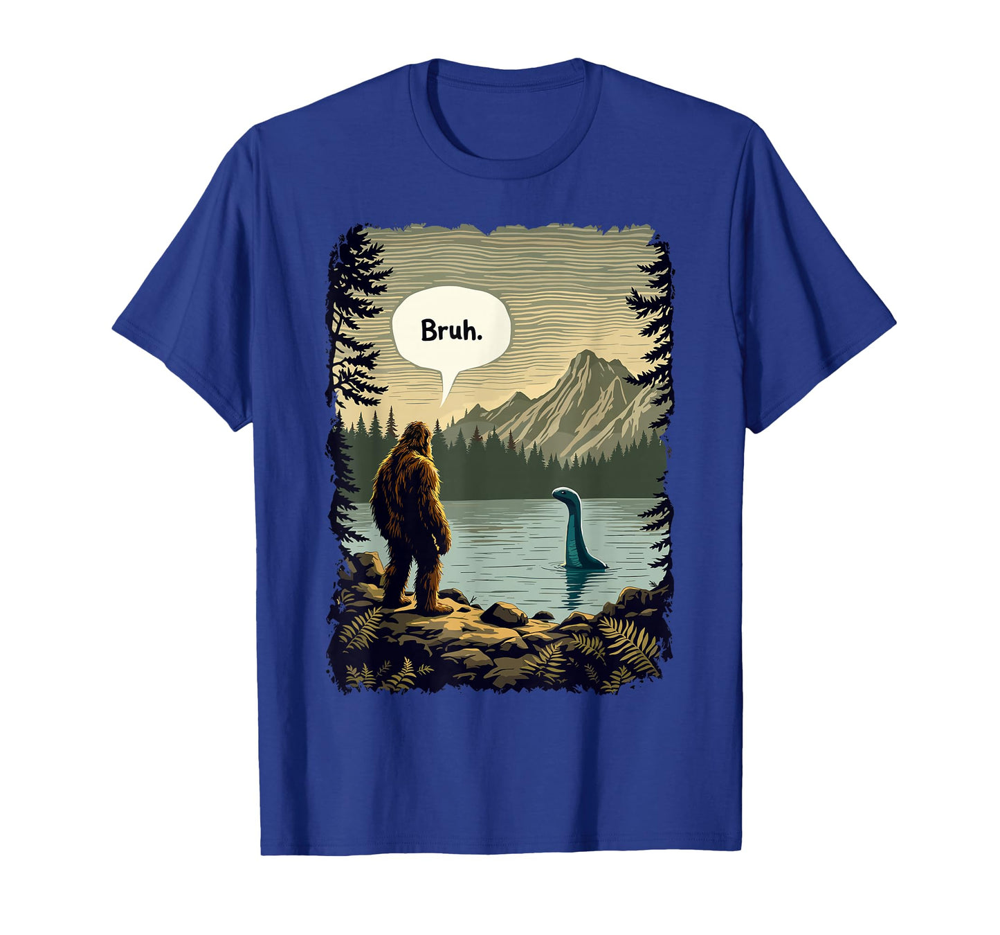Funny Introvert Bigfoot Sasquatch Loch Ness Monster Bruh T-Shirt