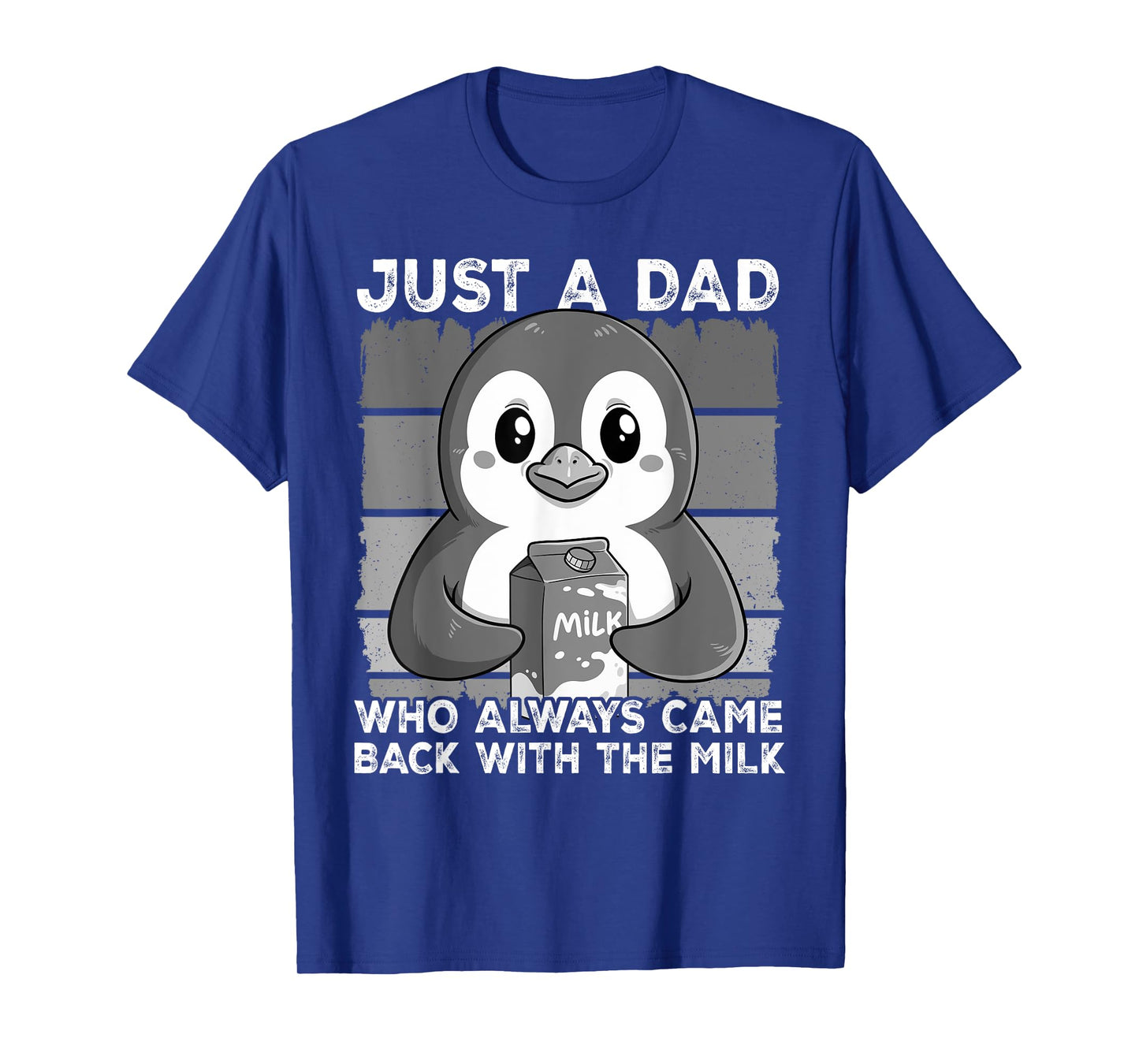 Just A Dad Who Always Came Back T-Shirt