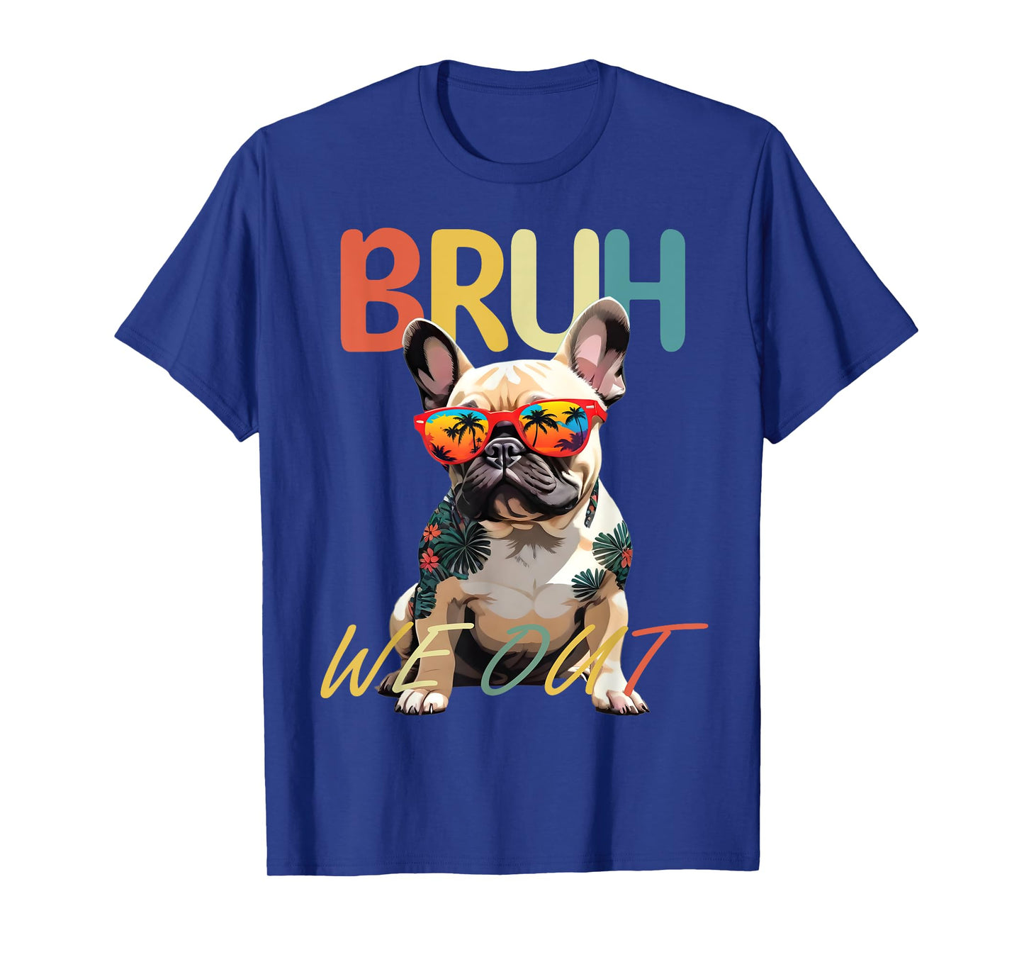 Bruh We Out Teachers Last Day Of School French Bulldog Lover T-Shirt for Men Women Girls Kids