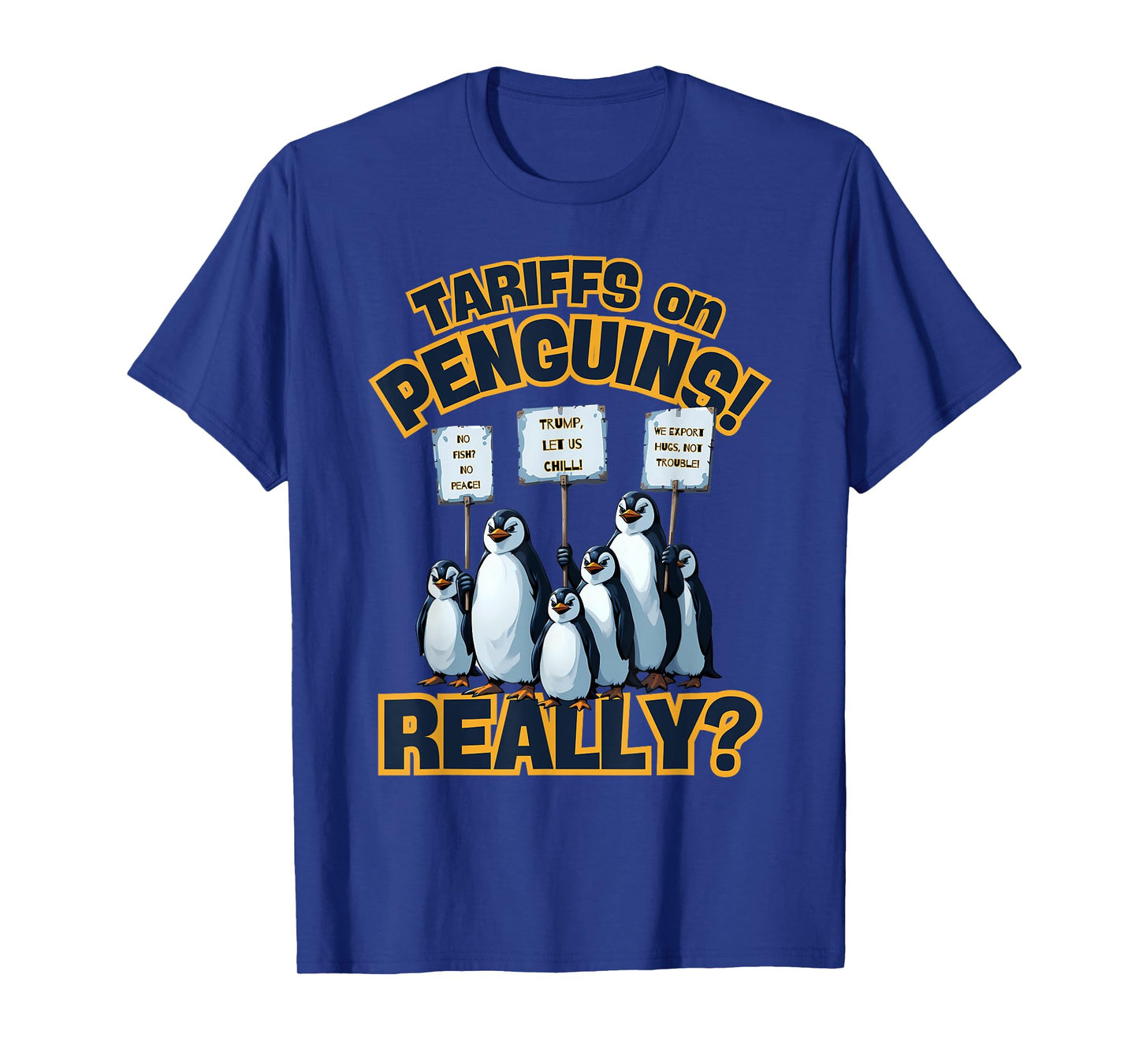 Tariffs on Penguins Protest β Funny Trump Penguin Tariff T-Shirt