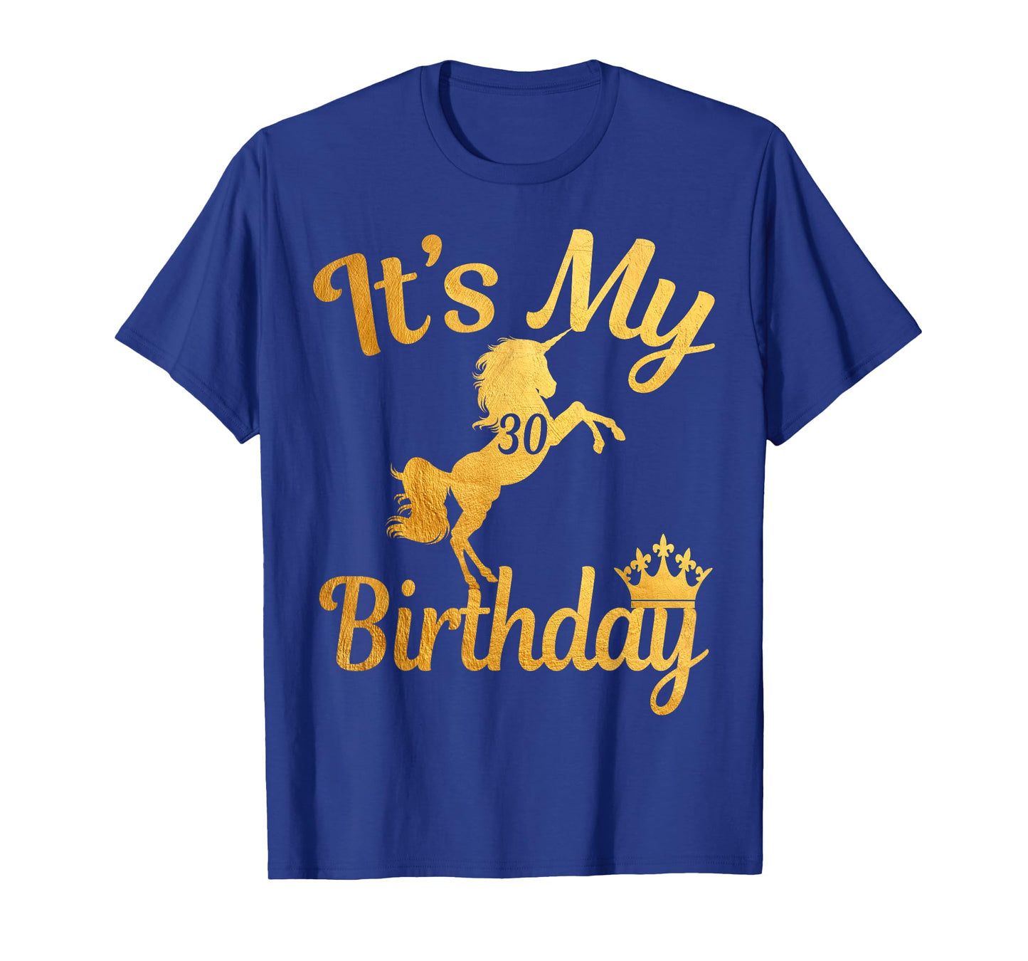 It's my 30th Birthday 30 unicorns princess Men Women T-shirt
