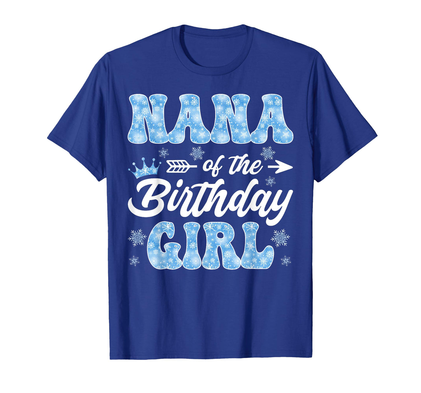 Nana of The Birthday Girl Snowflakes Winter Christmas T-Shirt