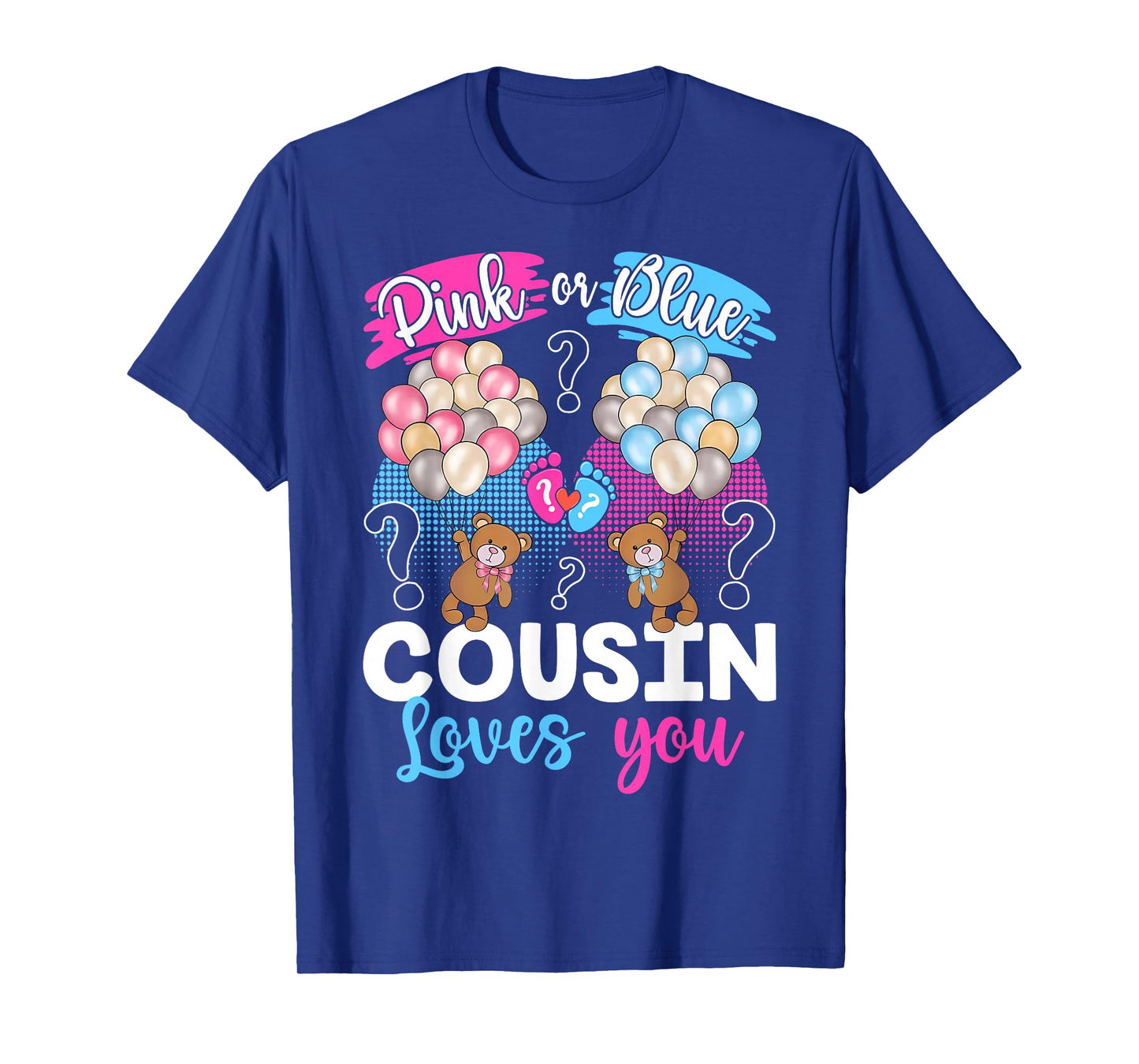 Bears Pink Or Blue Cousin Loves You Gender Reveal T-Shirt