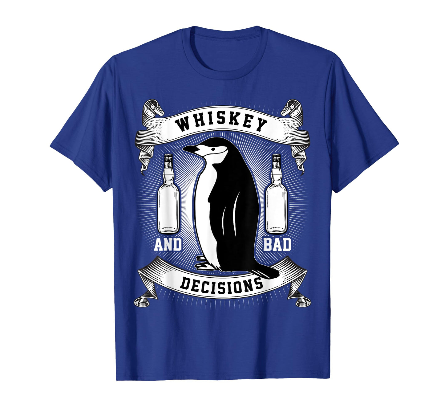 Whiskey + Bad Decisions | Funny Penguin T-Shirt T-Shirt