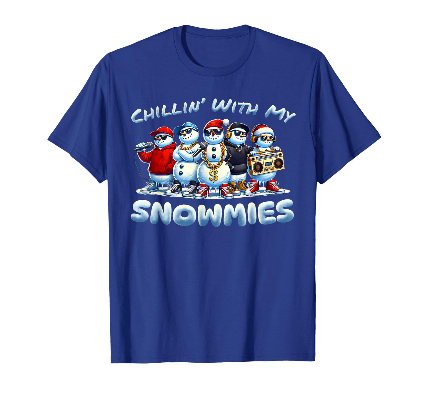 Chillin With My Snowmies Snowman Christmas Hip-Hop Music T-Shirt