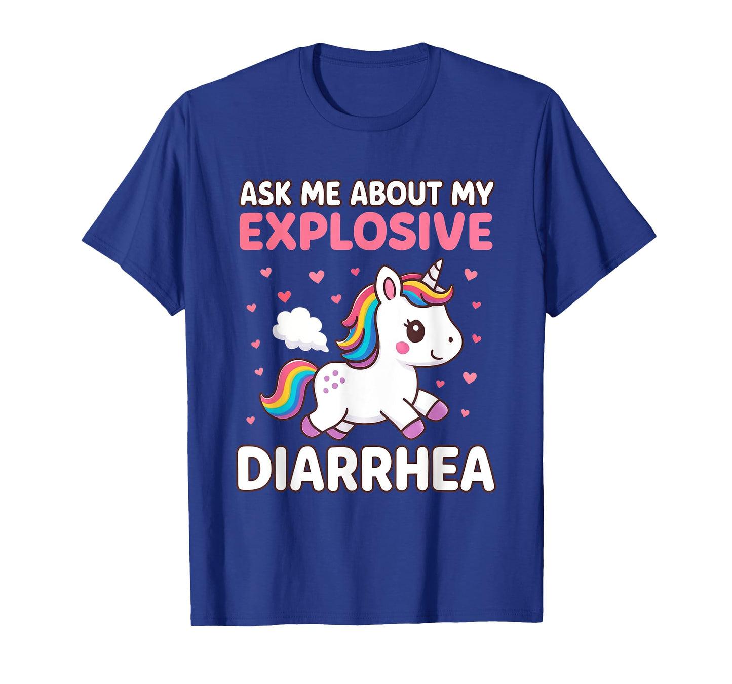 Ask Me About My Explosive Diarrhea Funny Unicorn Meme Humor T-Shirt