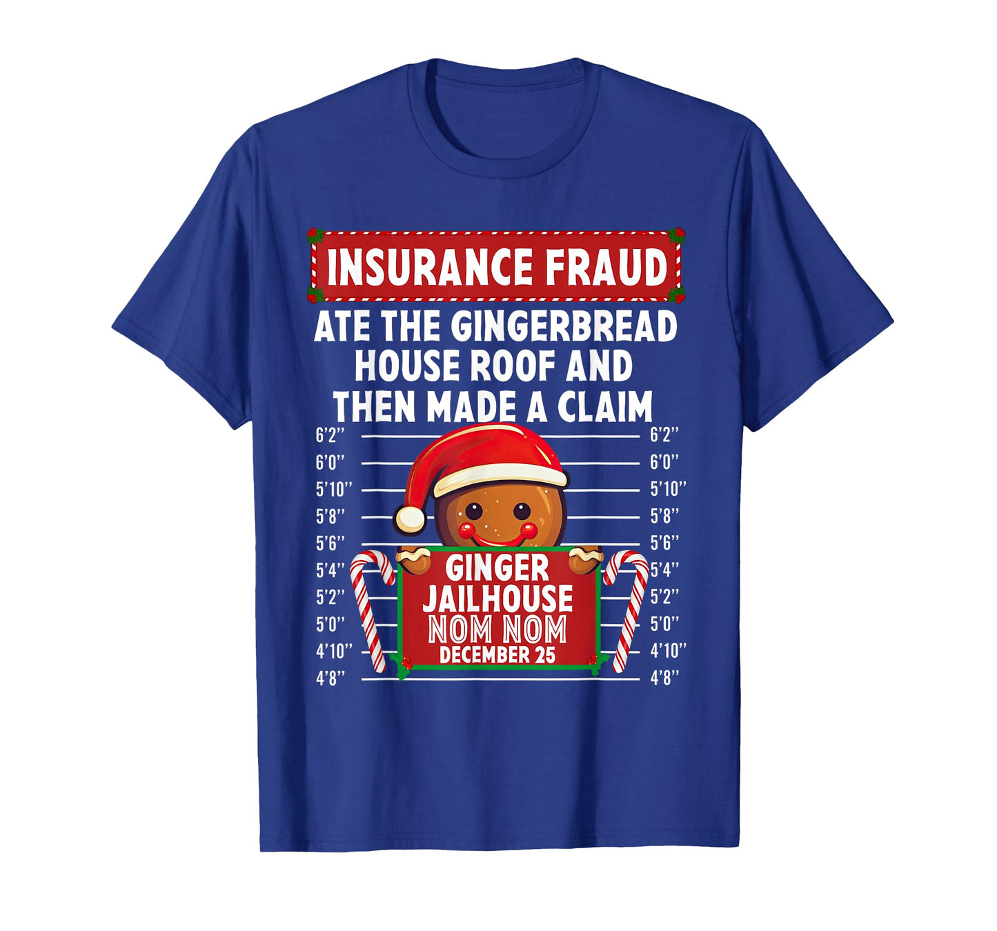Insurance Fraud Ginger Jailhouse Christmas Xmas Gingerbread T-Shirt
