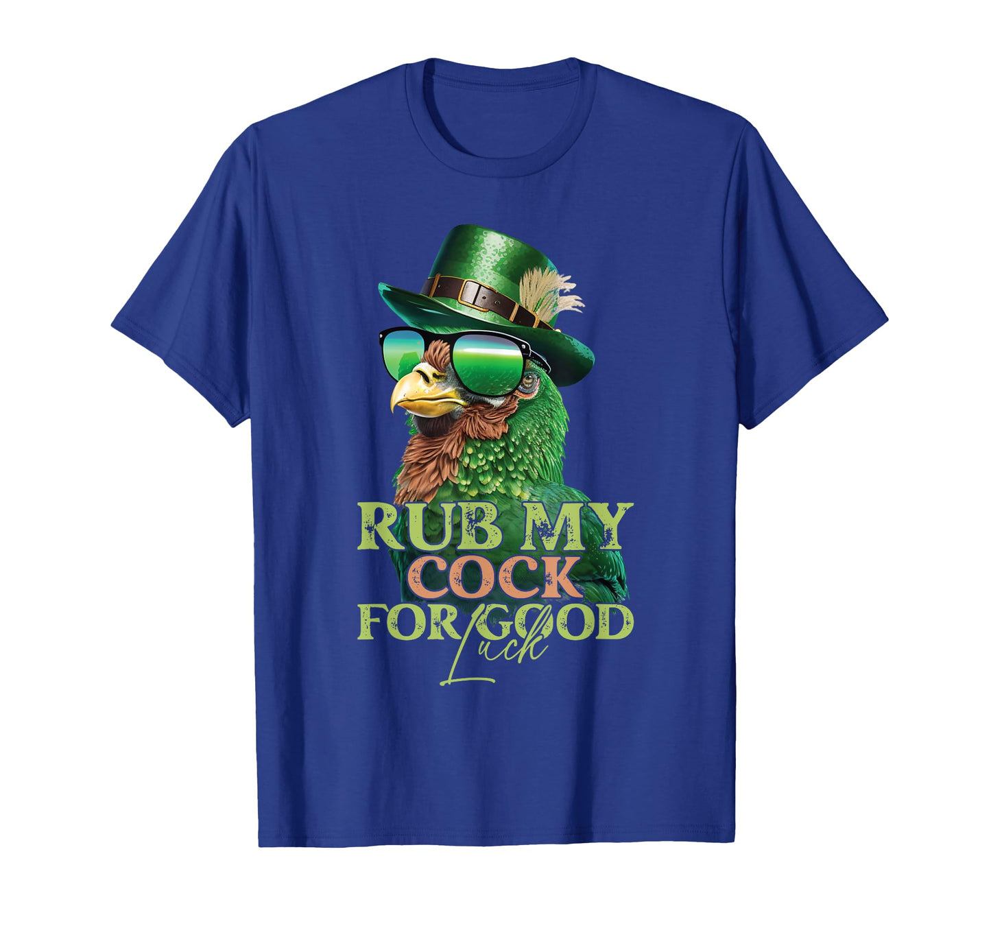 Rub My Cock for Good Luck Funny St Patricks Day Chicken T-Shirt