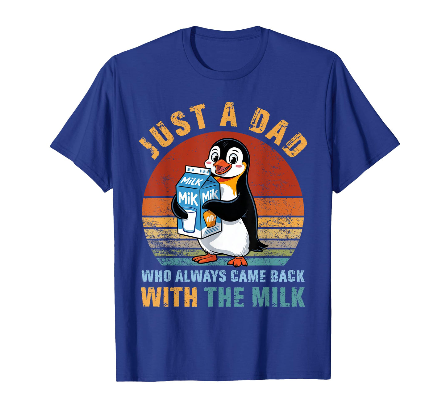 Penguin Dad Who Always Came Back With The Milk Father's Day T-Shirt