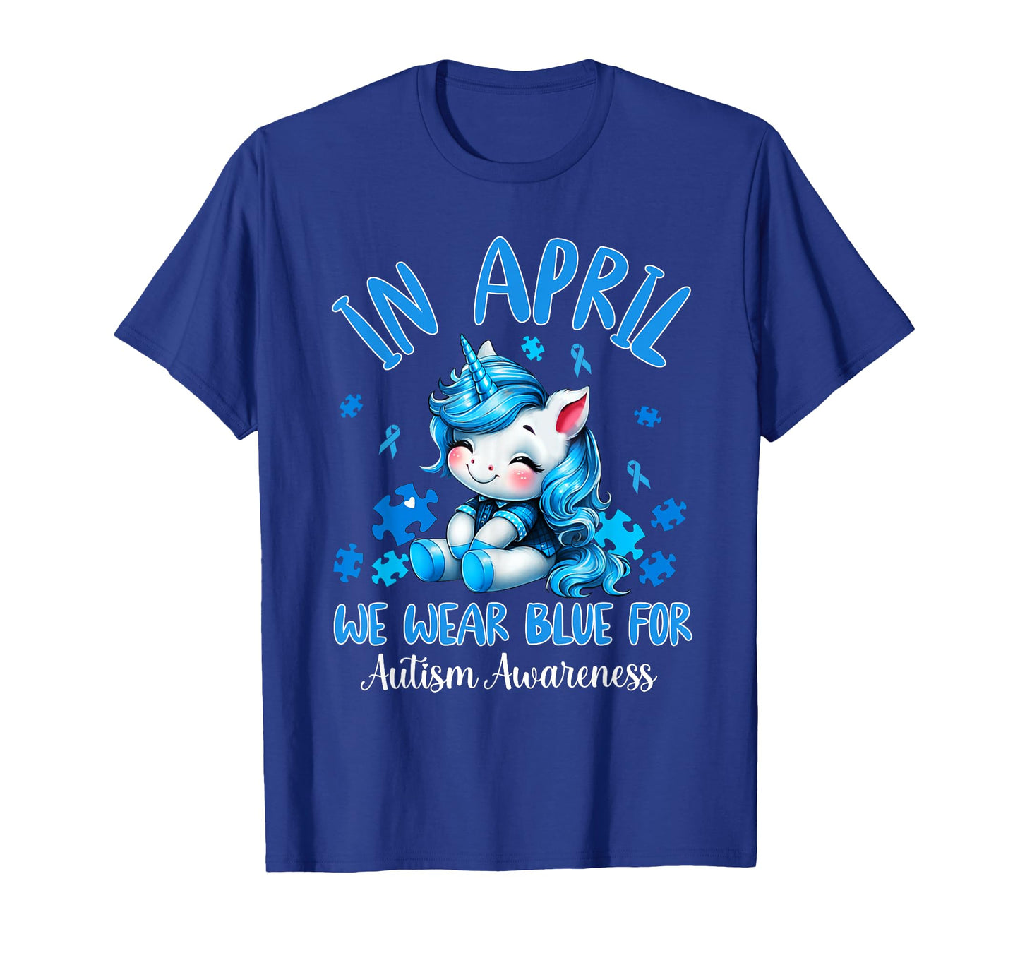 In April We Wear Blue Autism Awareness Month Autism Unicorn T-Shirt