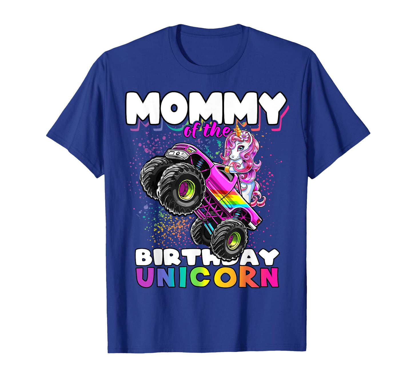 Mommy of the Birthday Unicorn Monster Truck Matching Family T-Shirt
