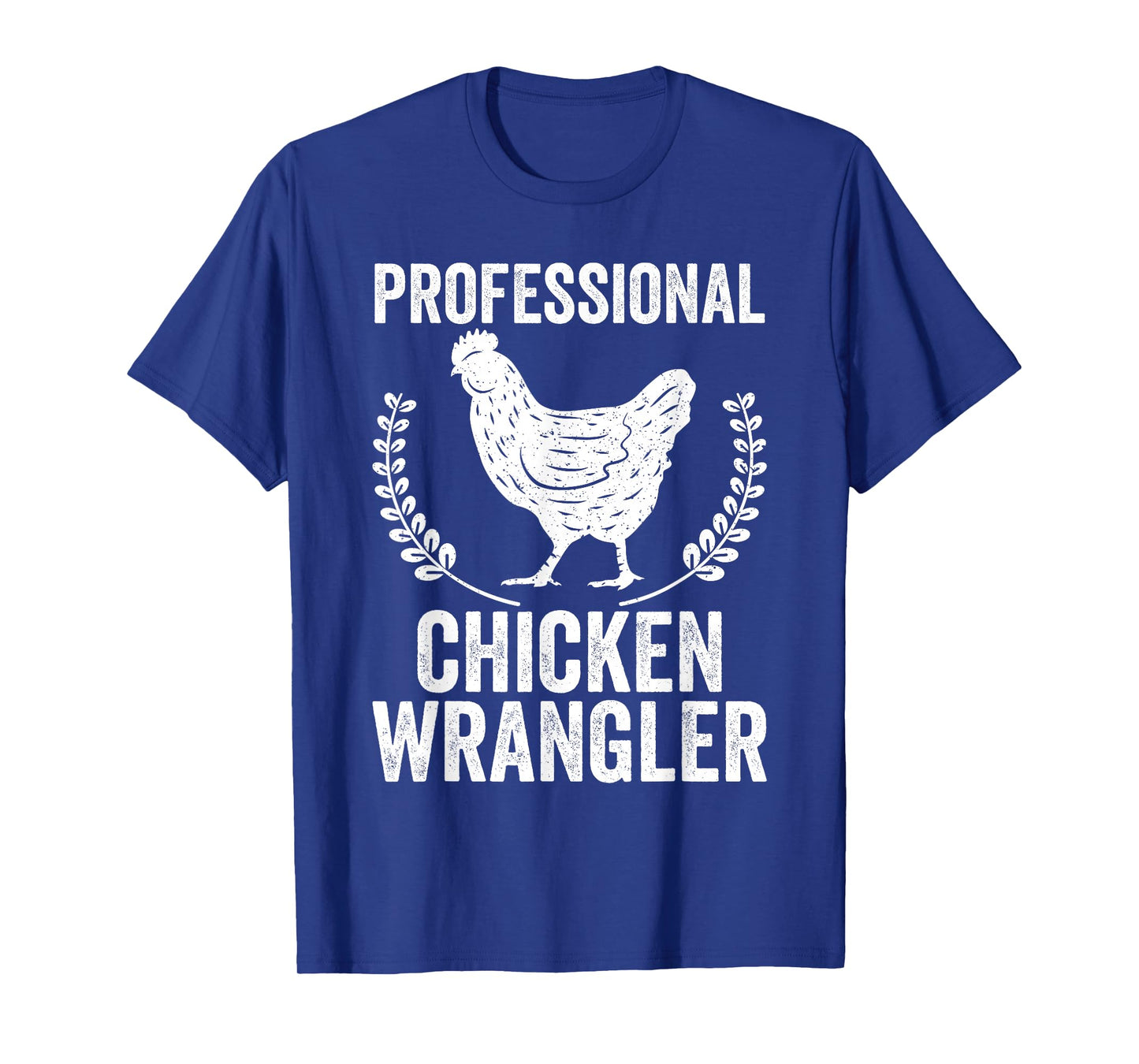 Professional Chicken Wrangler Urban Farmer Backyard Chicken T-Shirt