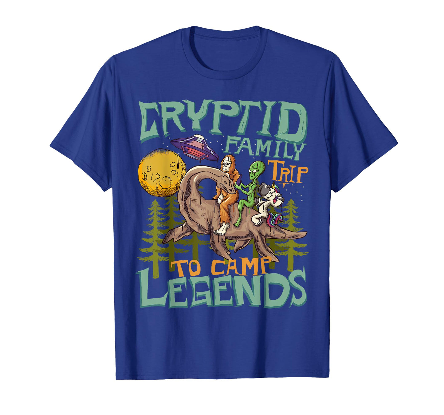 Funny Bigfoot Nessie Unicorn Alien - UFO - Cryptid Legends T-Shirt