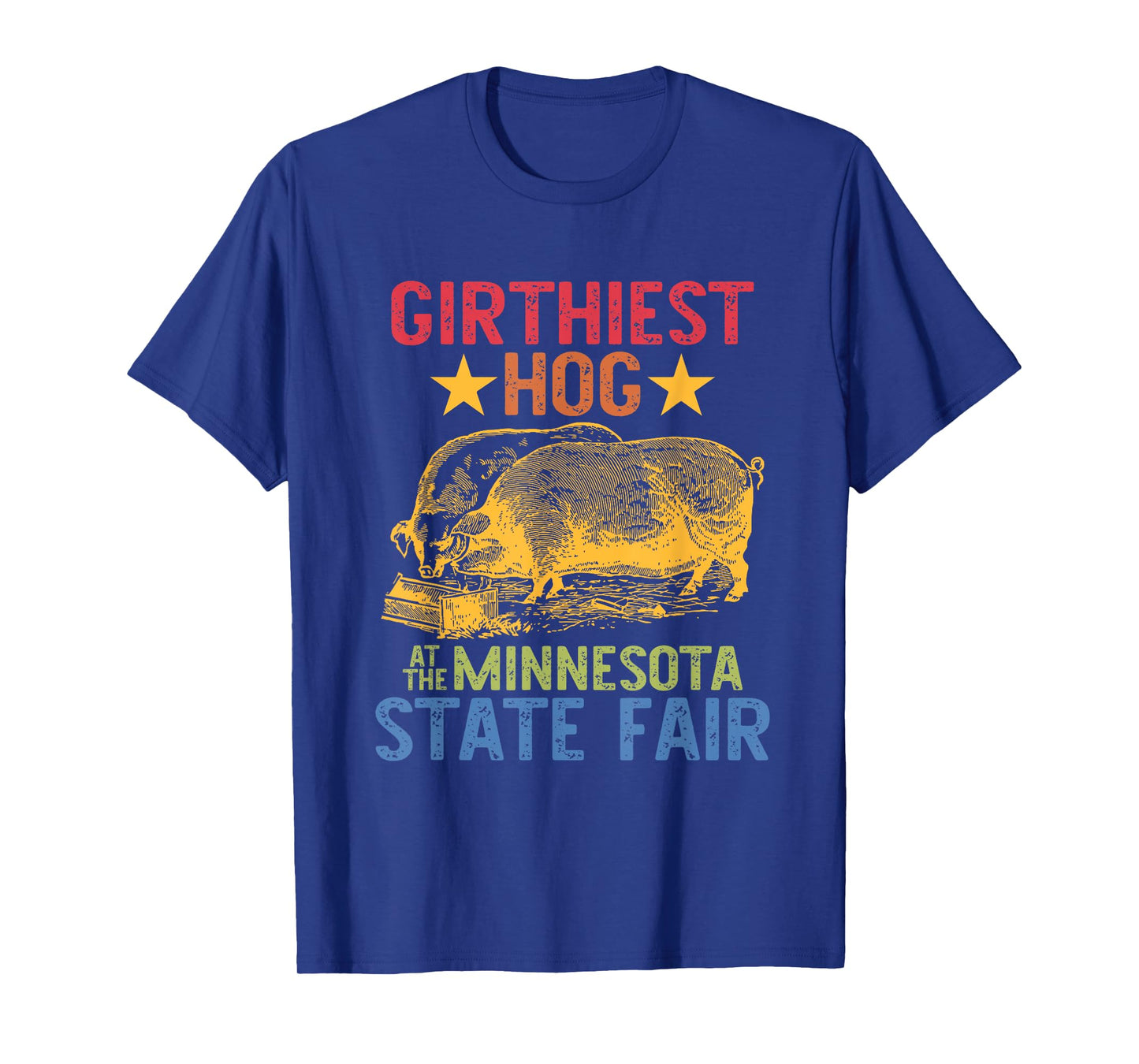 Girthiest Hog at The Minnesota State Fair Animals Farm T-Shirt
