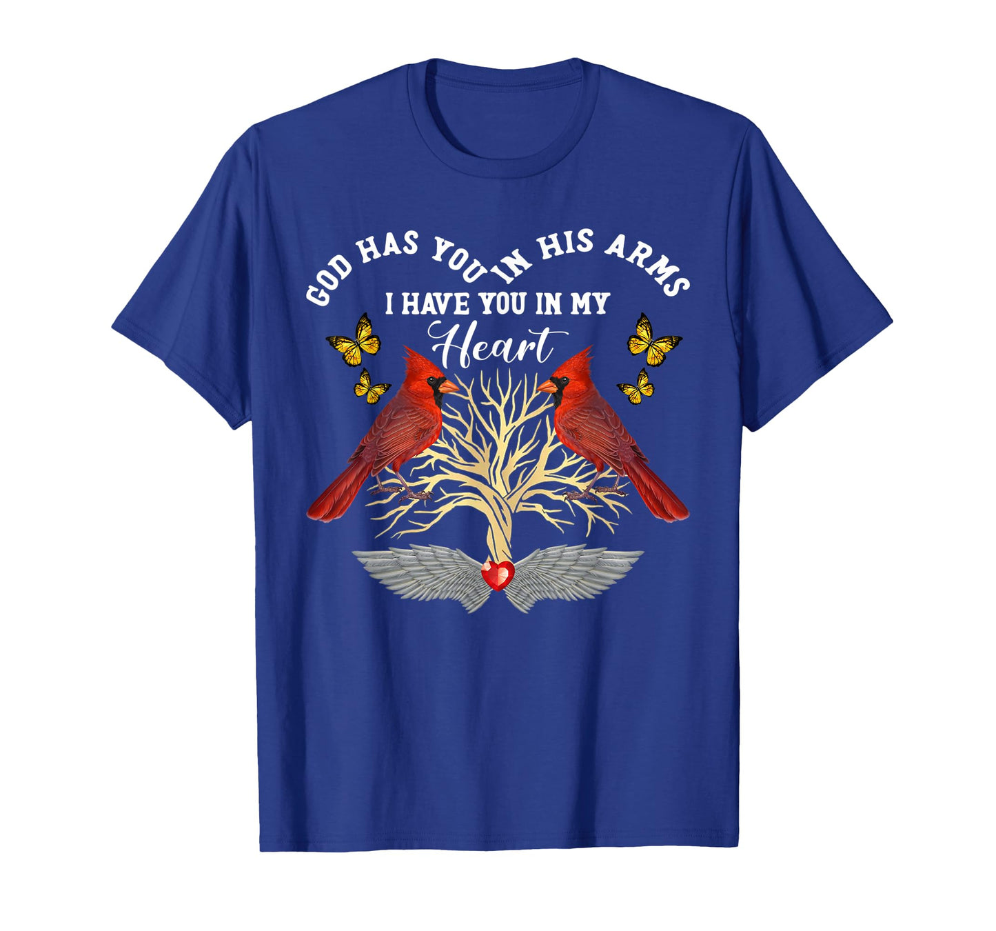 Cardinals God Has You In His Arms I Have You In My Heart T-Shirt