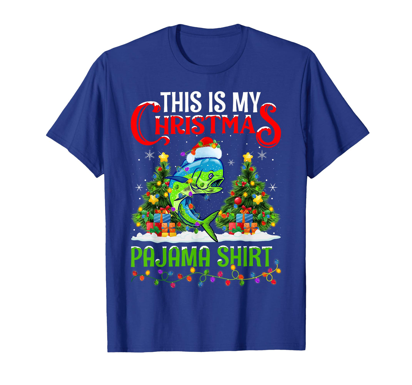 Mahi Mahi Fish Xmas Lights This Is My Christmas Pajama T-Shirt