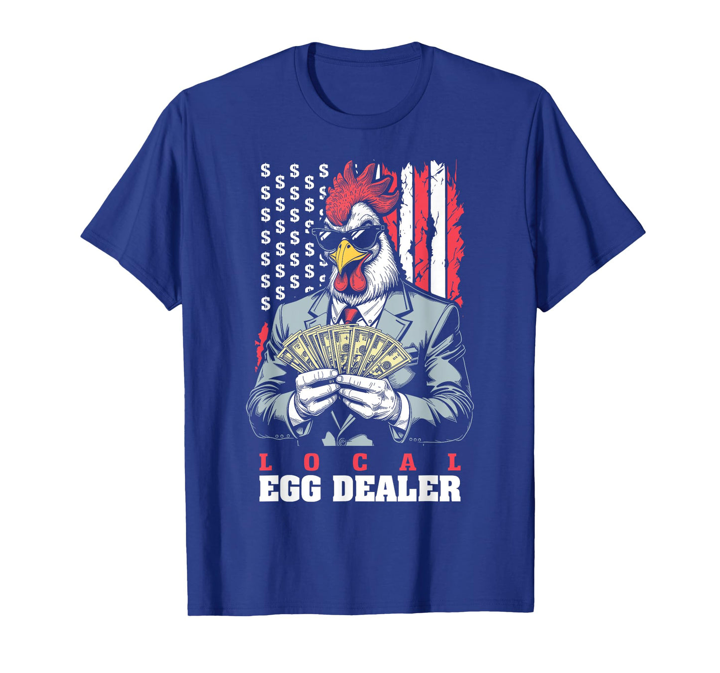 Egg Prices Local Egg Dealer Funny Rich Chicken USA Flag T-Shirt