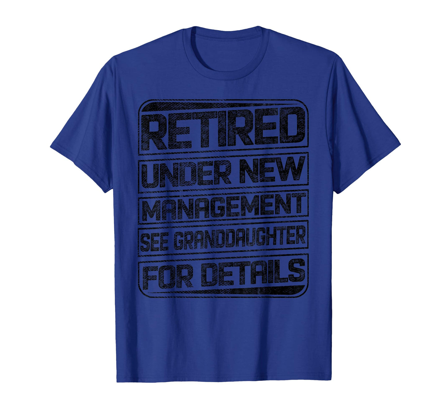 Retired Under New Management See Granddaughter For Details T-Shirt