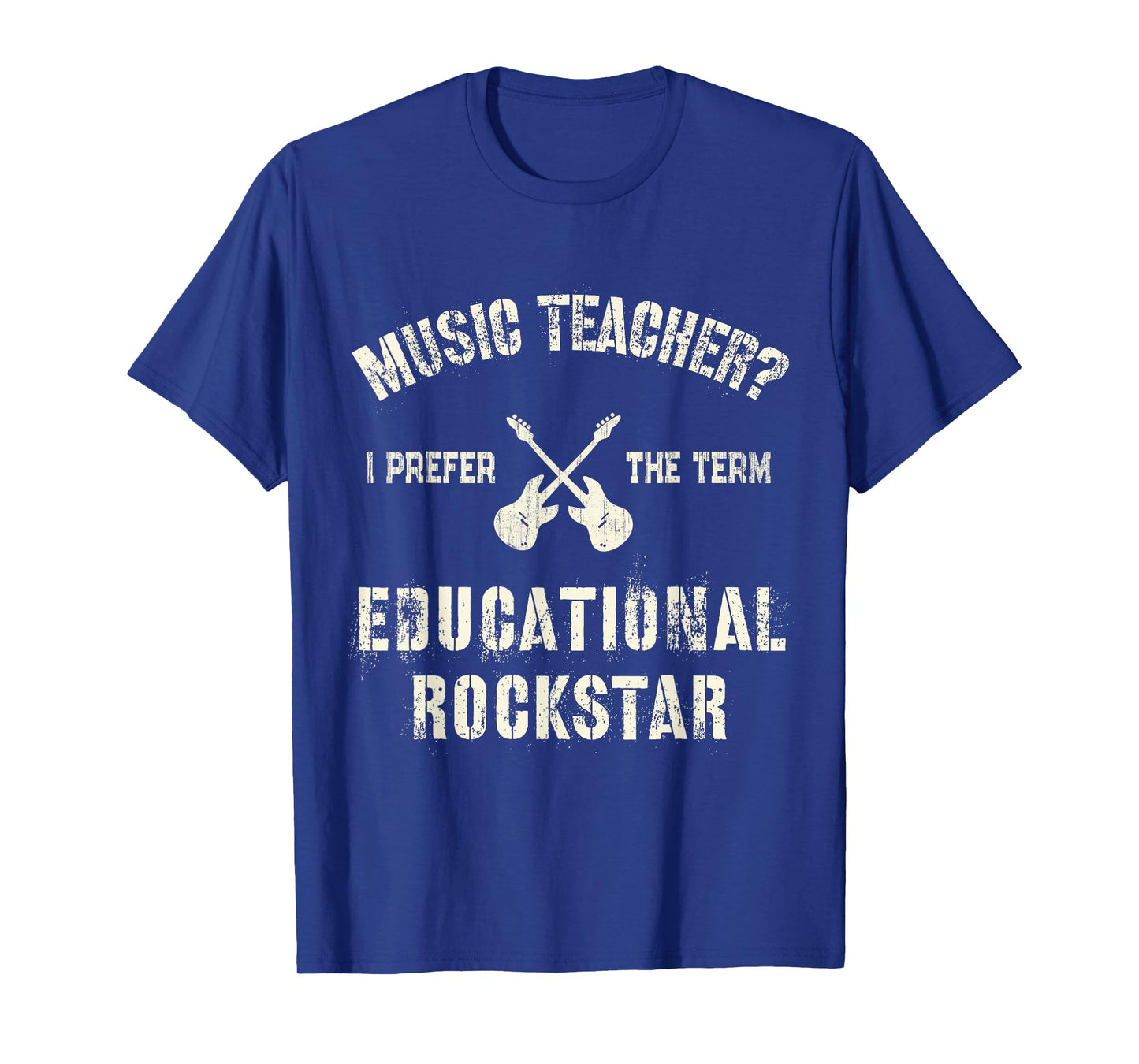 MUSIC TEACHER I Prefer the Term EDUCATIONAL ROCKSTAR Teach T-Shirt for Men Women